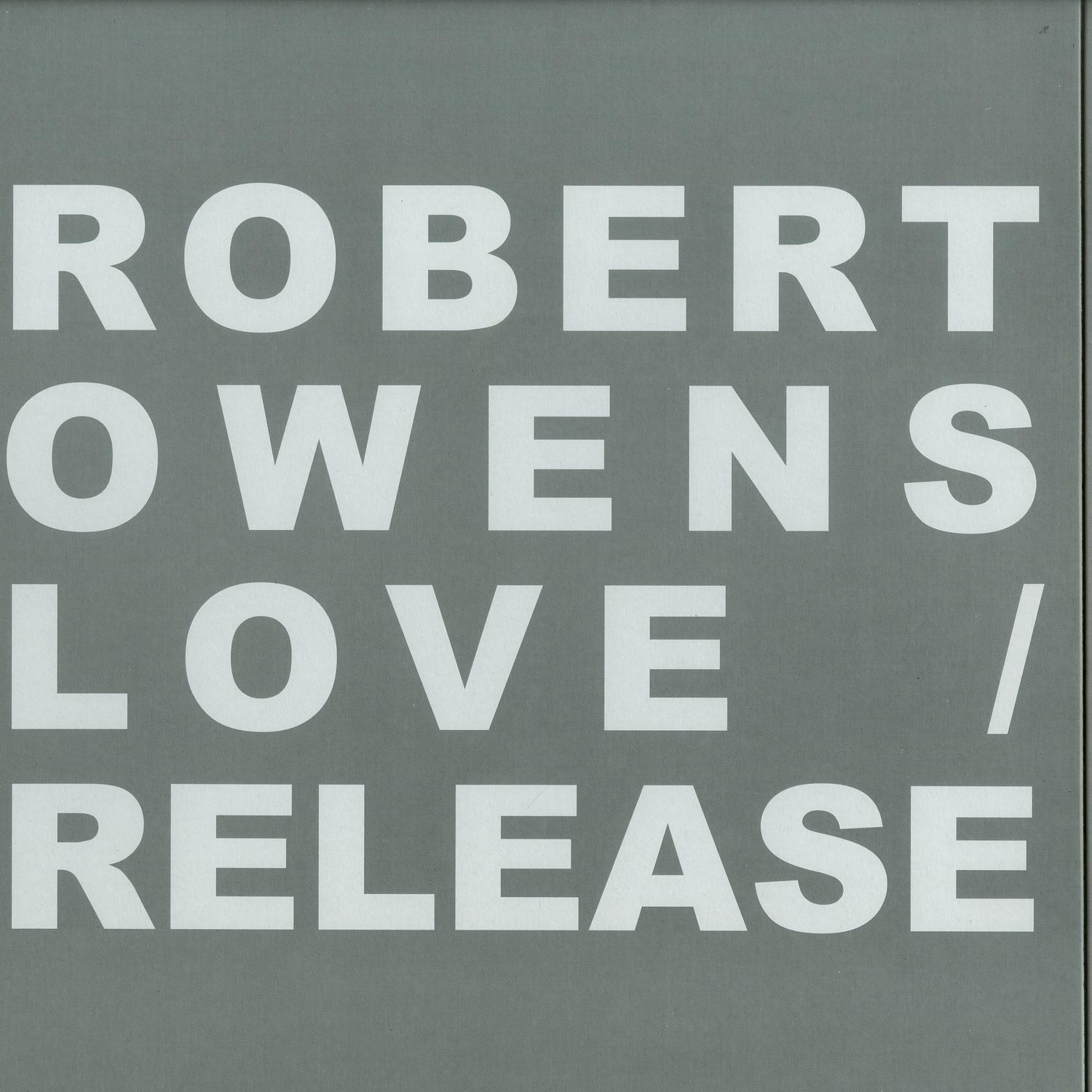 Robert Owens - LOVE / RELEASE