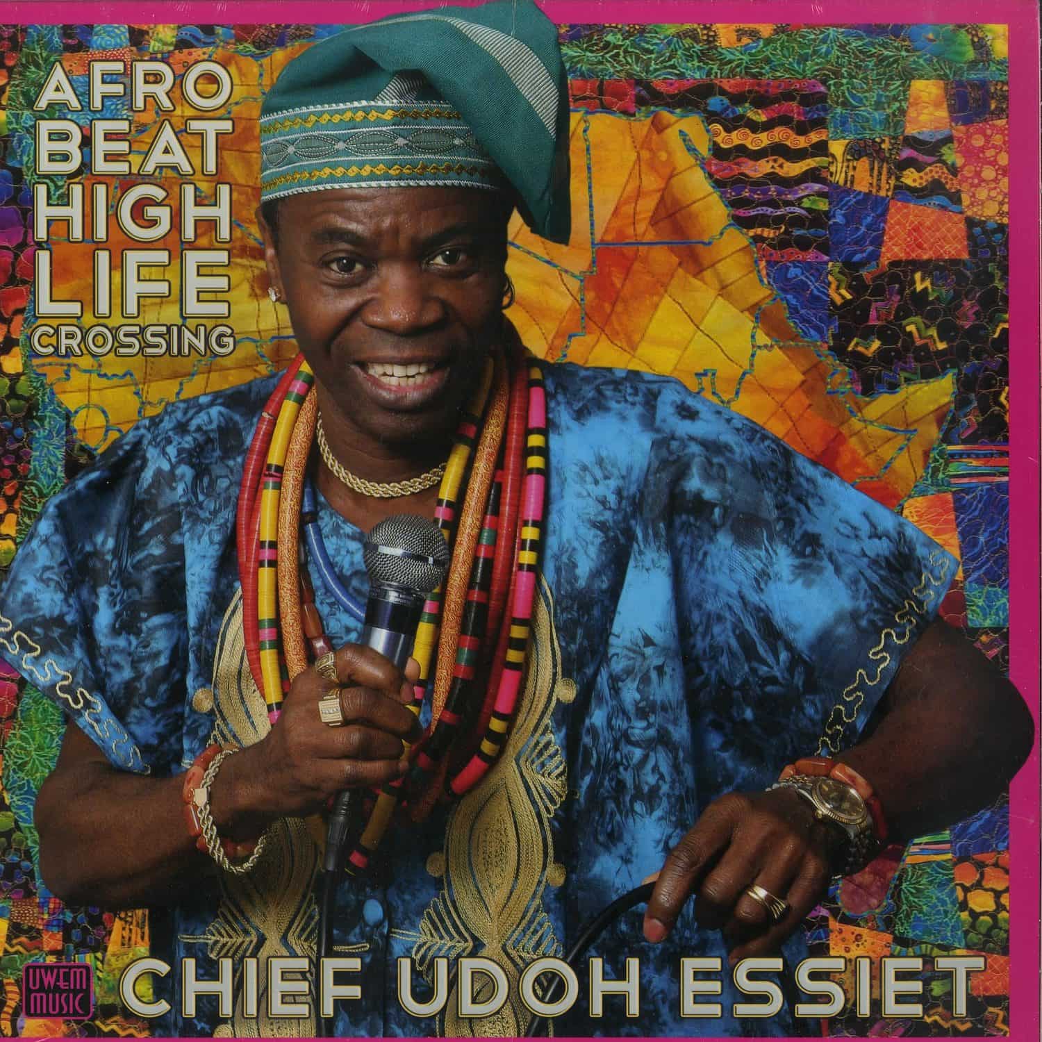 Chief Udoh Essiet - AFROBEAT HIGHLIFE CROSSING 