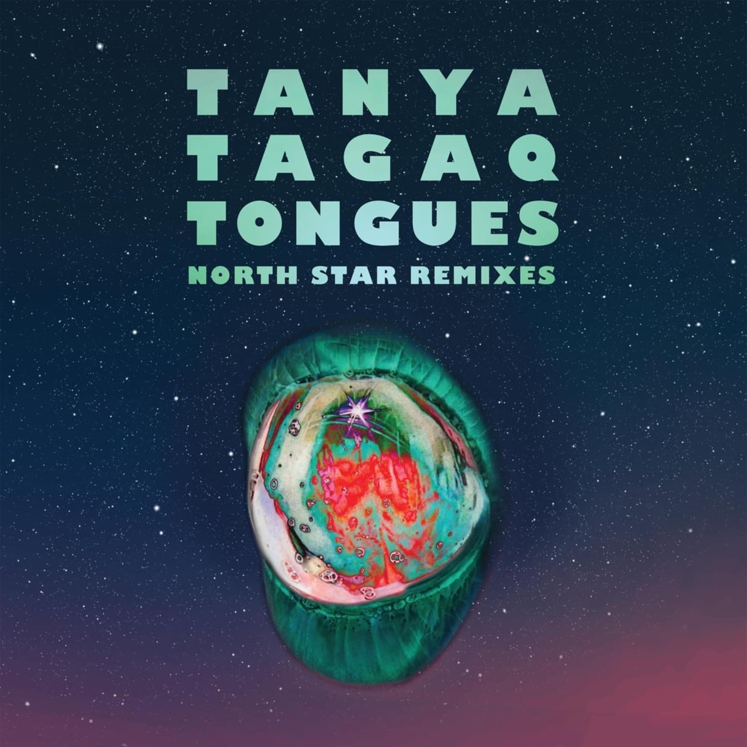 Tanya Tagaq - TONGUES NORTH STAR REMIXES 