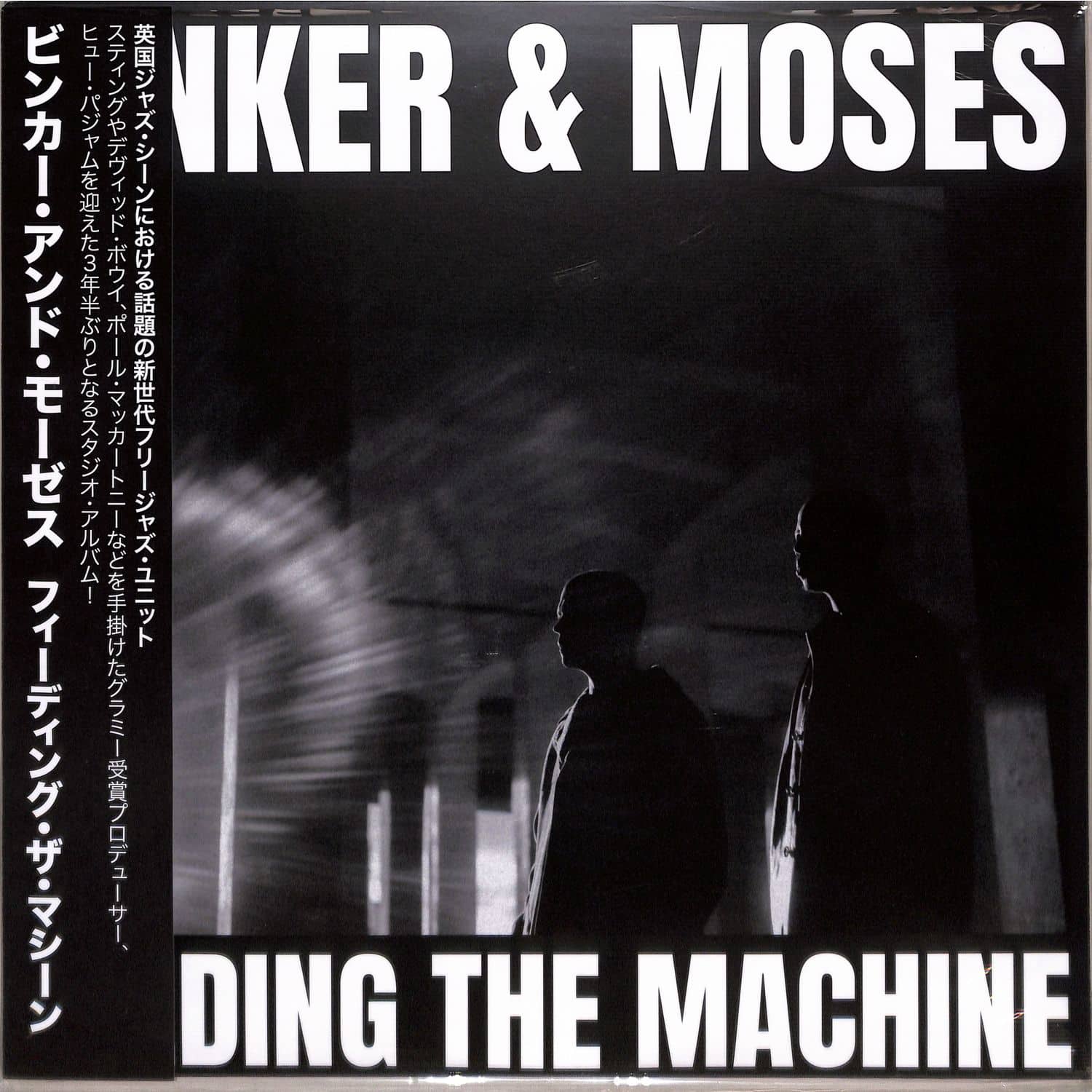 Binker And Moses - FEEDING THE MACHINE 
