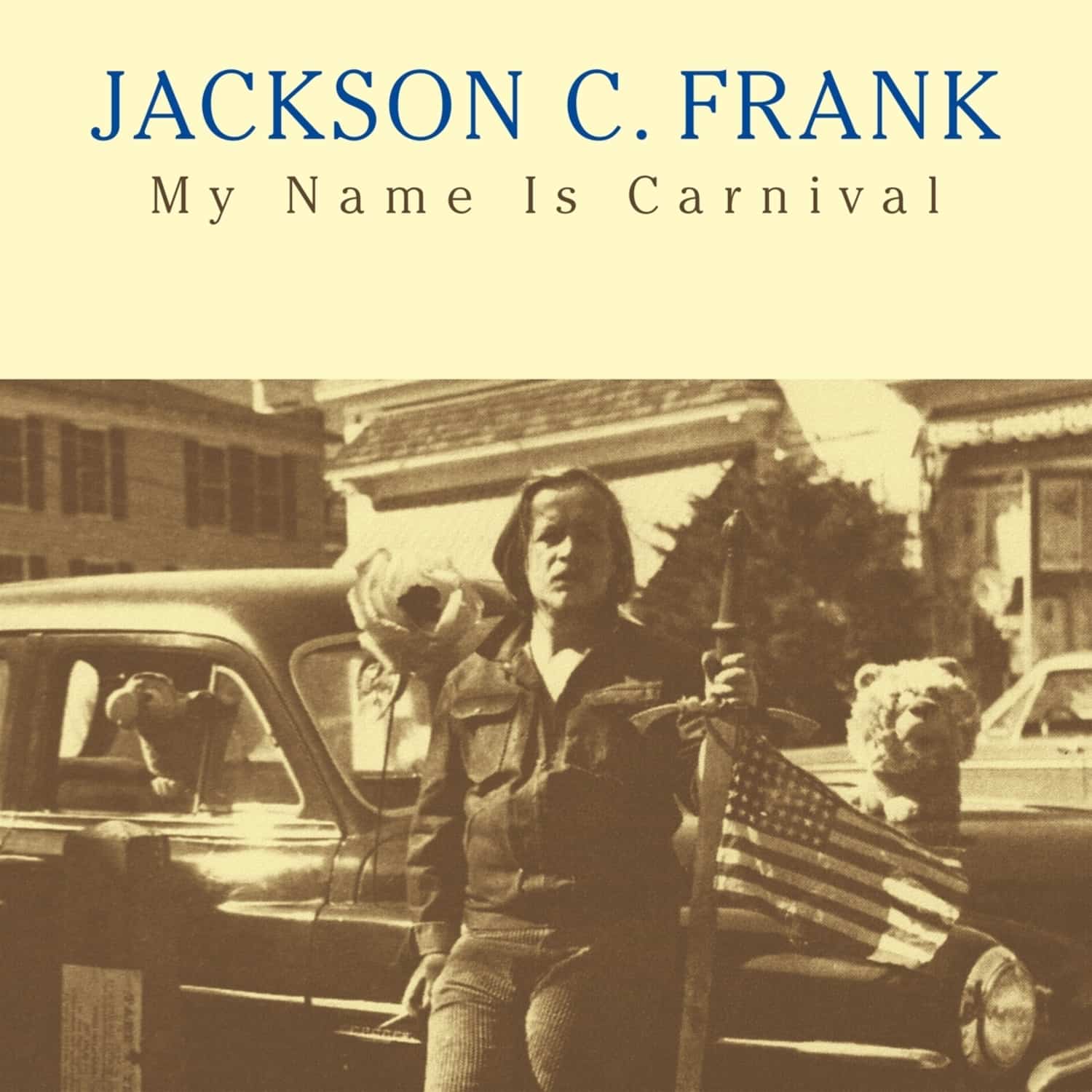 Jackson C. Frank - MY NAME IS CARNIVAL 