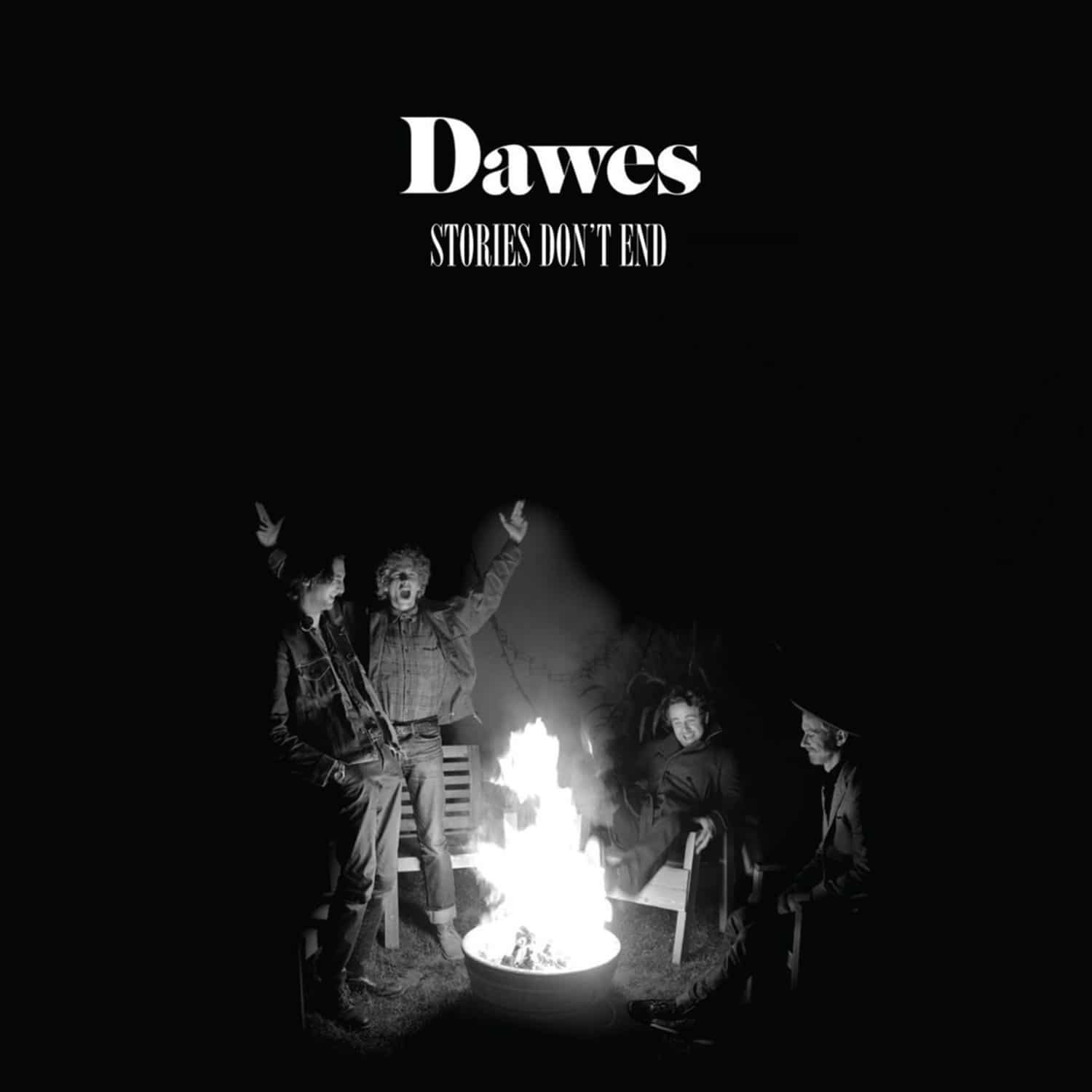 Dawes - STORIES DON T END 