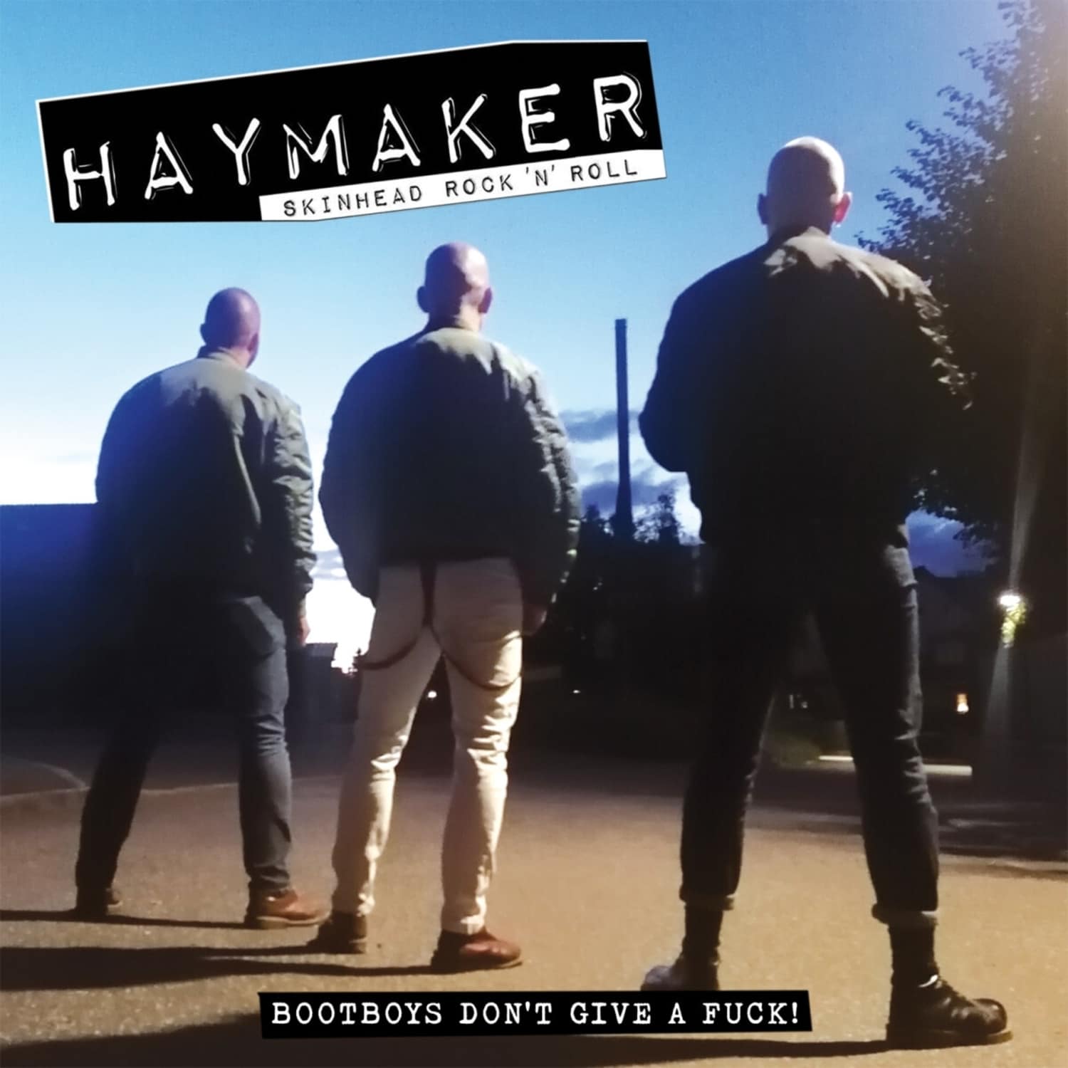 Haymaker - BOOTBOYS DON T GIVE A FUCK 