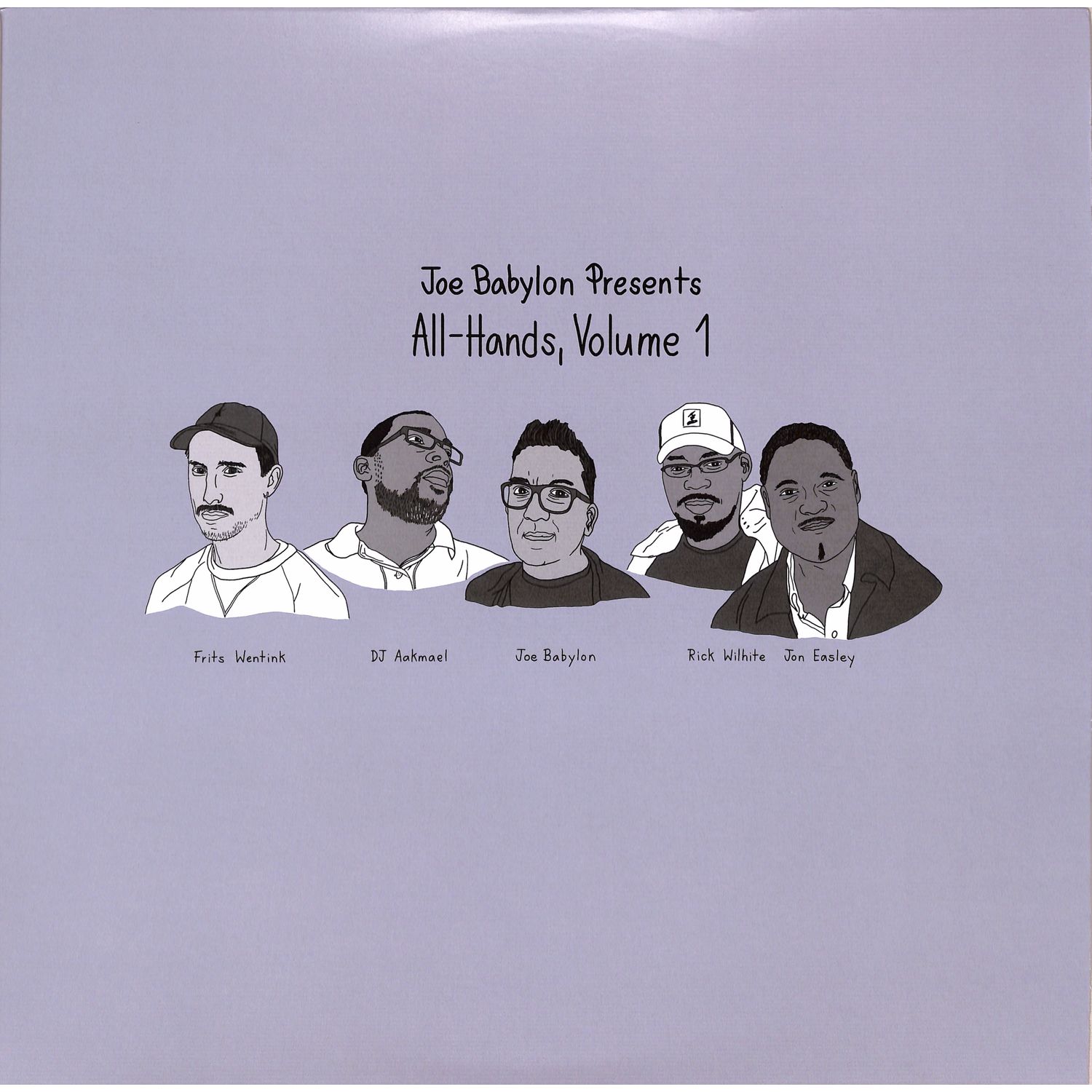 Frits Wentink / DJ Aakmael / Joe Babylon / Rick Wilhite / Jon Easley - ALL HANDS EP VOL.1