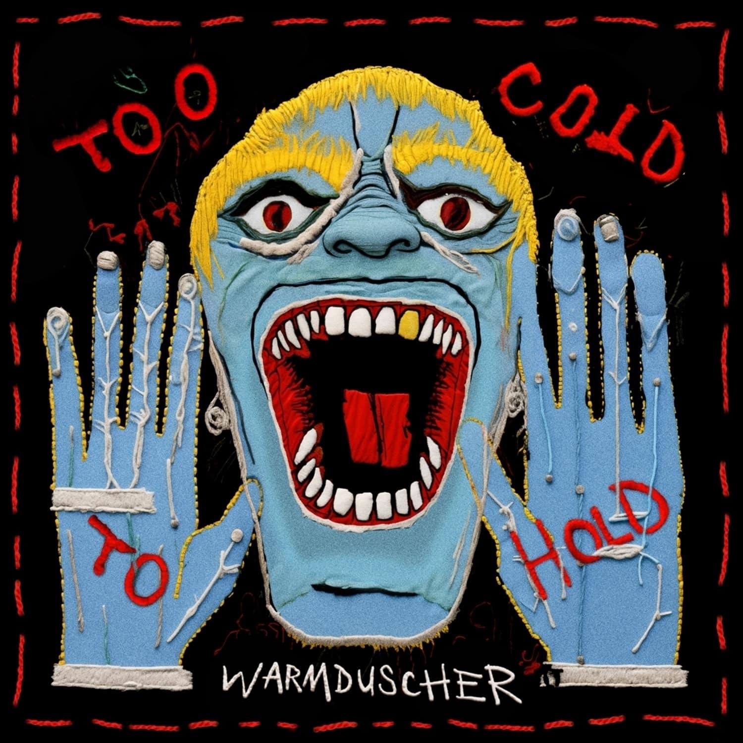 Warmduscher - TOO COLD TO HOLD 