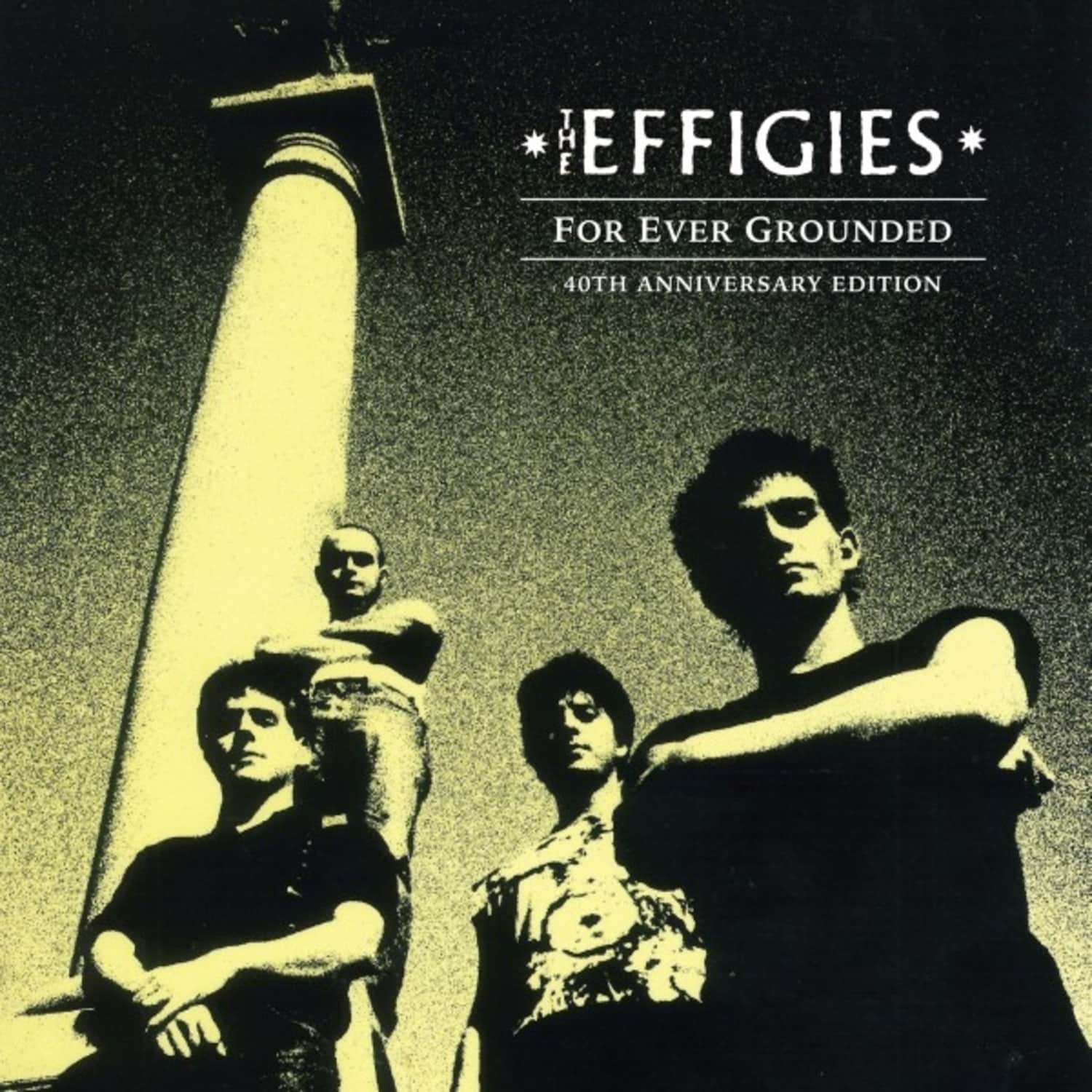 The Effigies - FOR EVER GROUNDED 