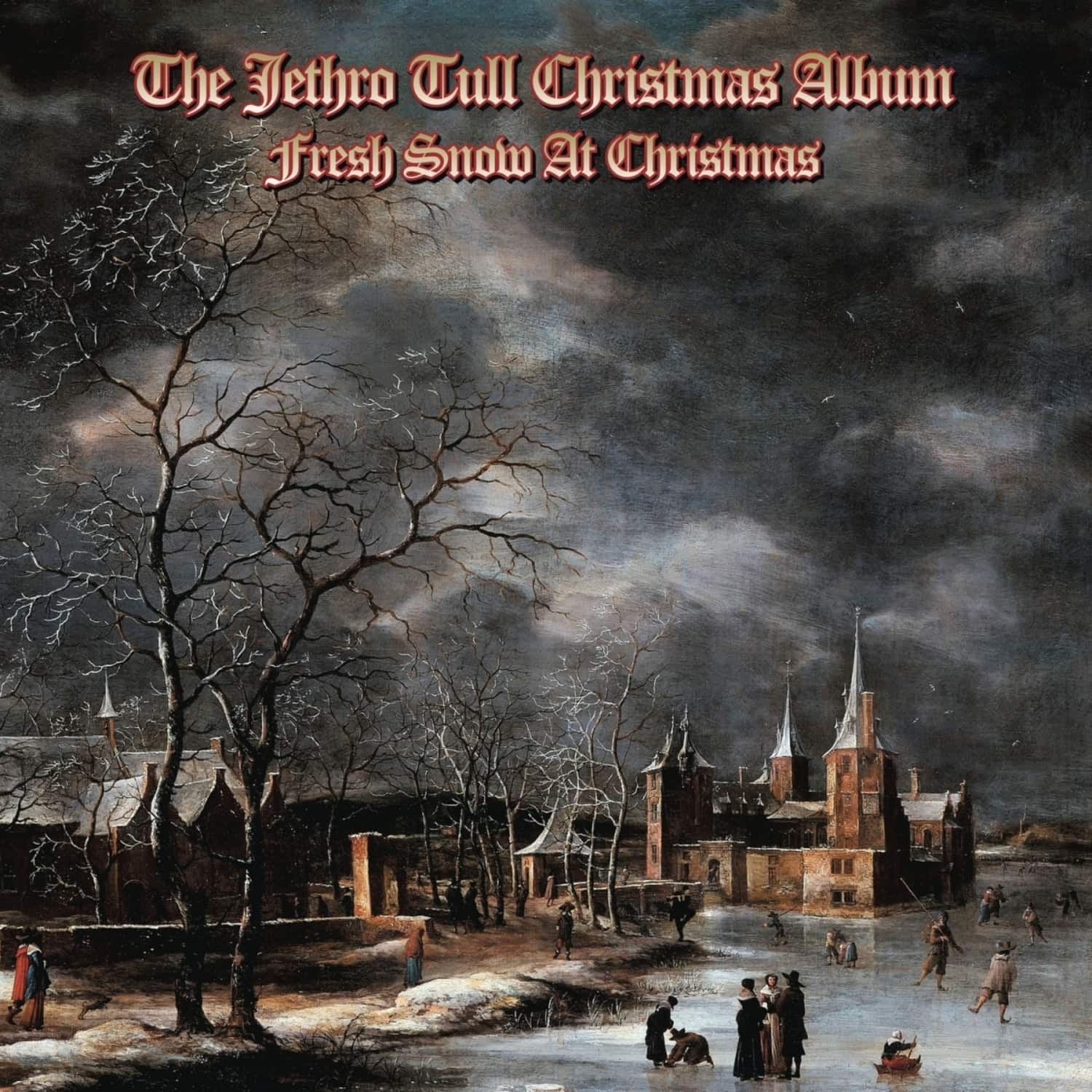 Jethro Tull - THE JETHRO TULL CHRISTMAS ALBUM - FRESH SNOW AT CH 