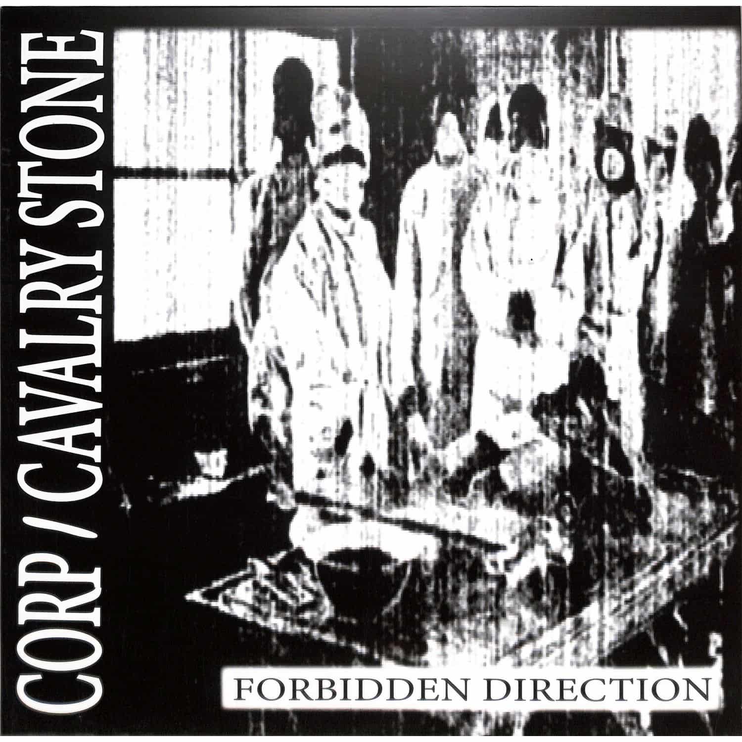 Corp / Cavalry Stone - FORBIDDEN DIRECTION