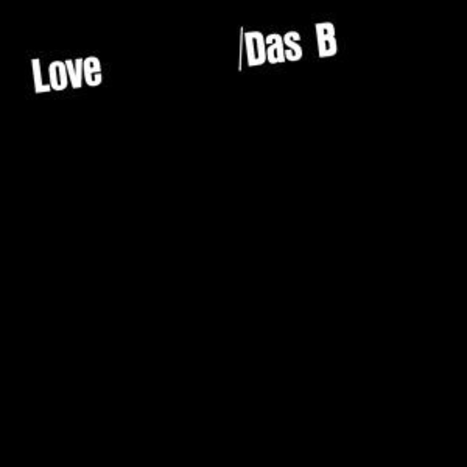 Das B - LOVE 