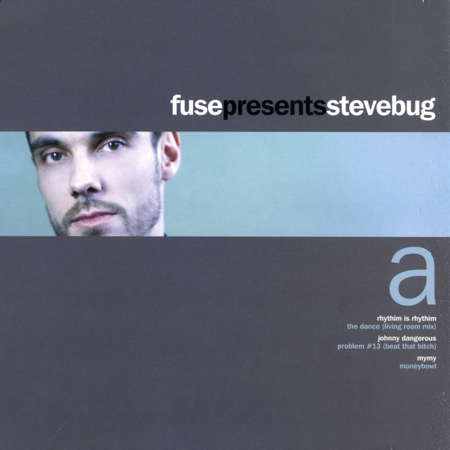 Fuse presents Steve Bug - Part 1 / 2