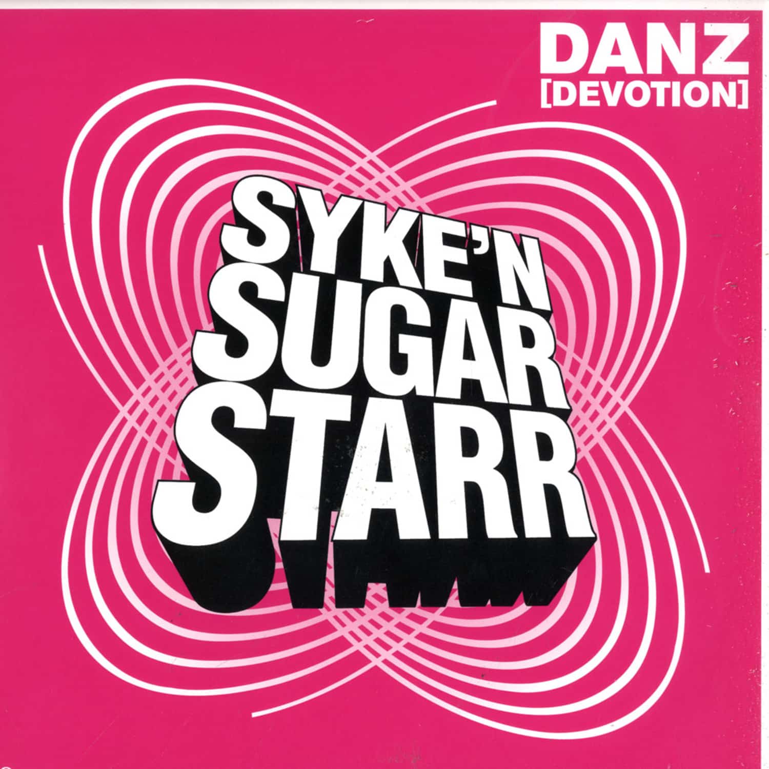 Syke N Sugarstarr - DANZ 