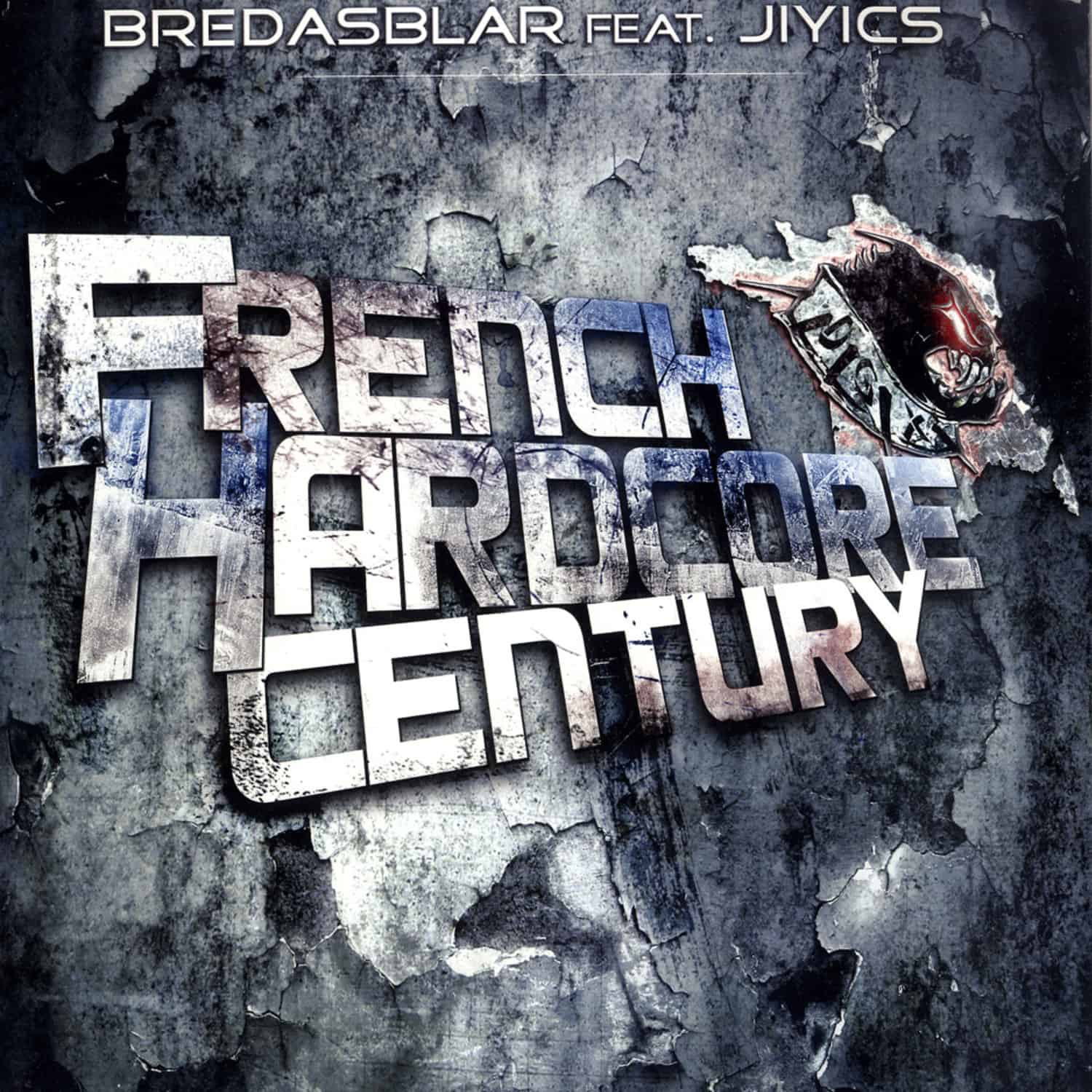 Bredasblar feat. Jiyics - FRENCH HARDCORE CENTURY