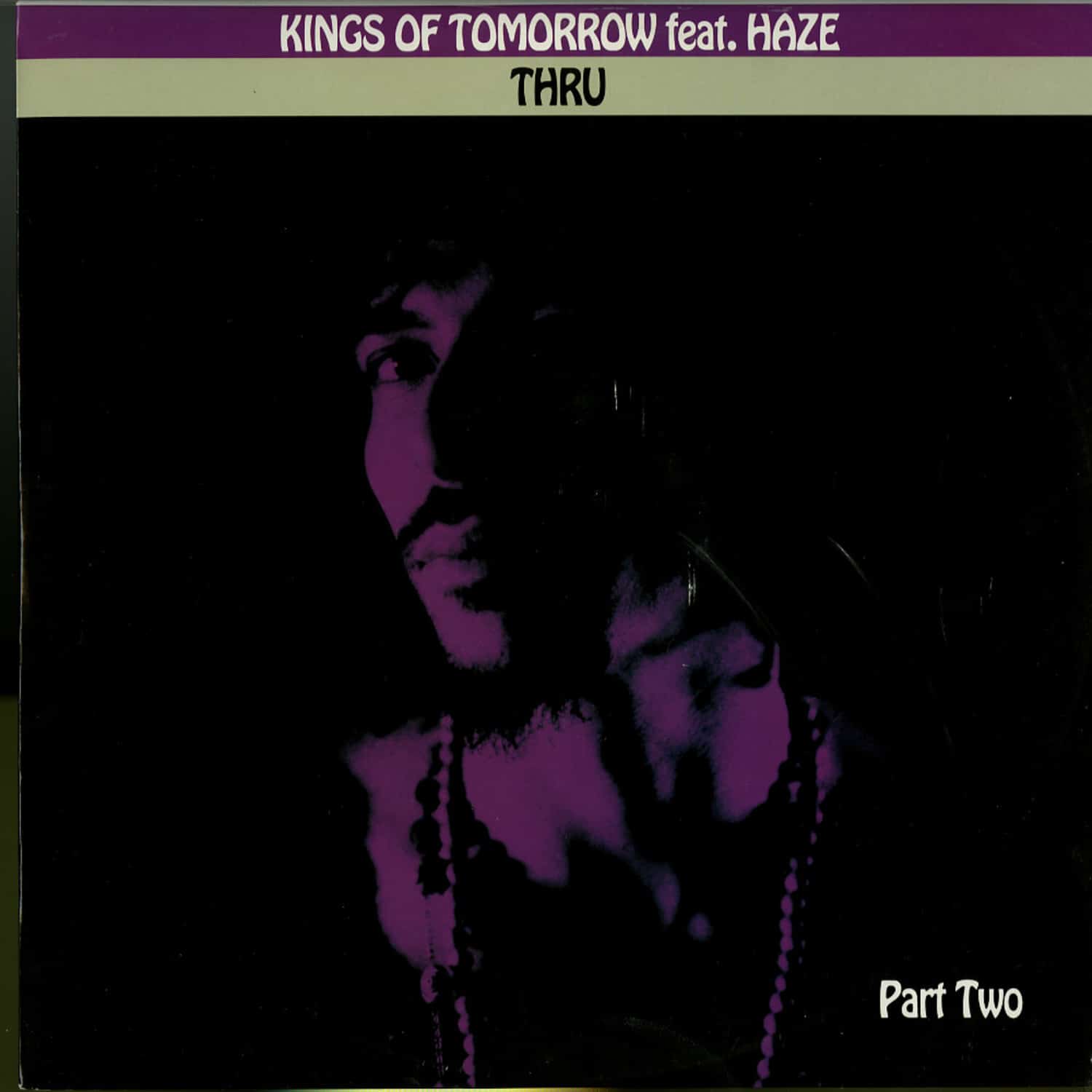 Kings of Tomorrow ft. Haze - THRU - PART TWO