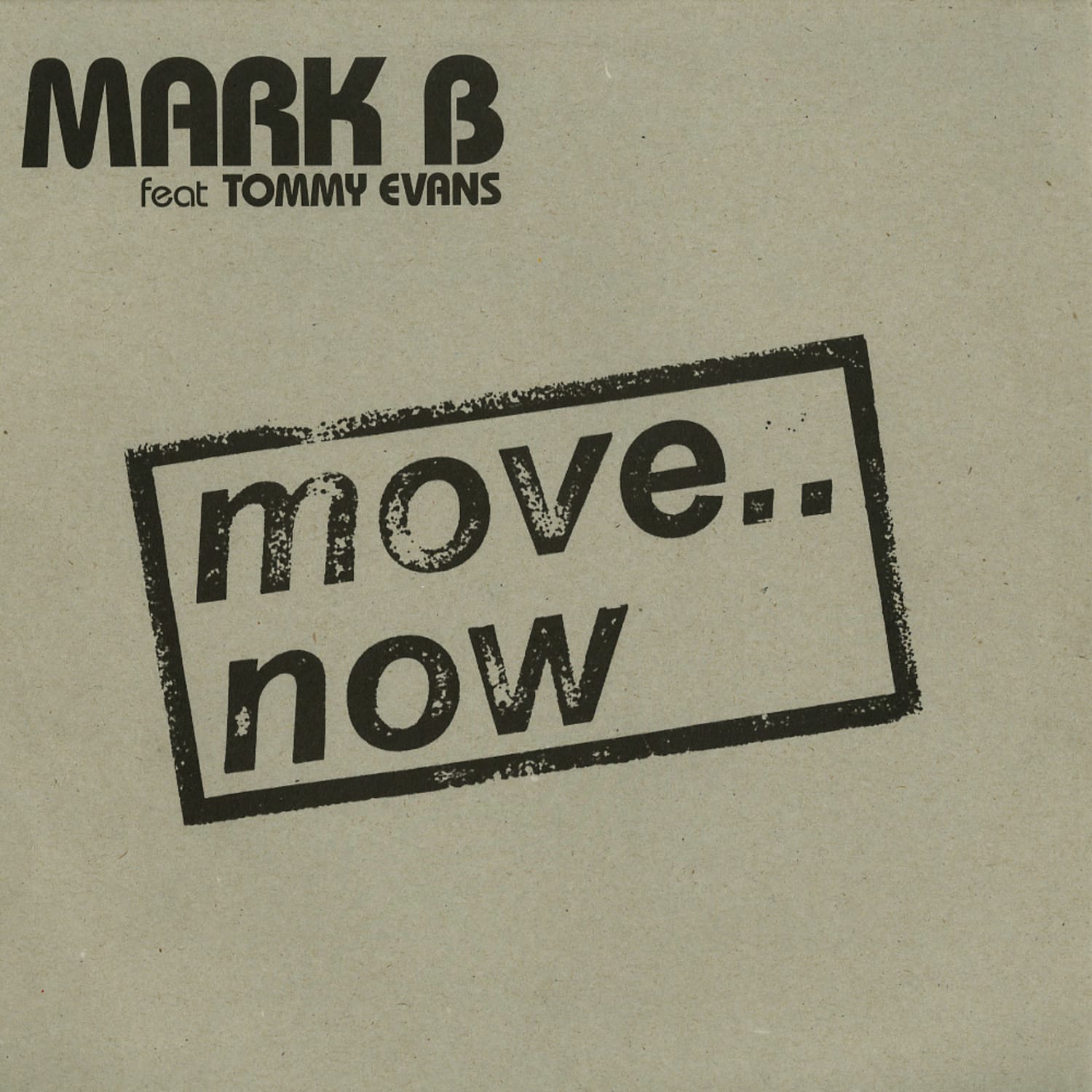 Mark B feat. Tommy Evans - MOVE NOW
