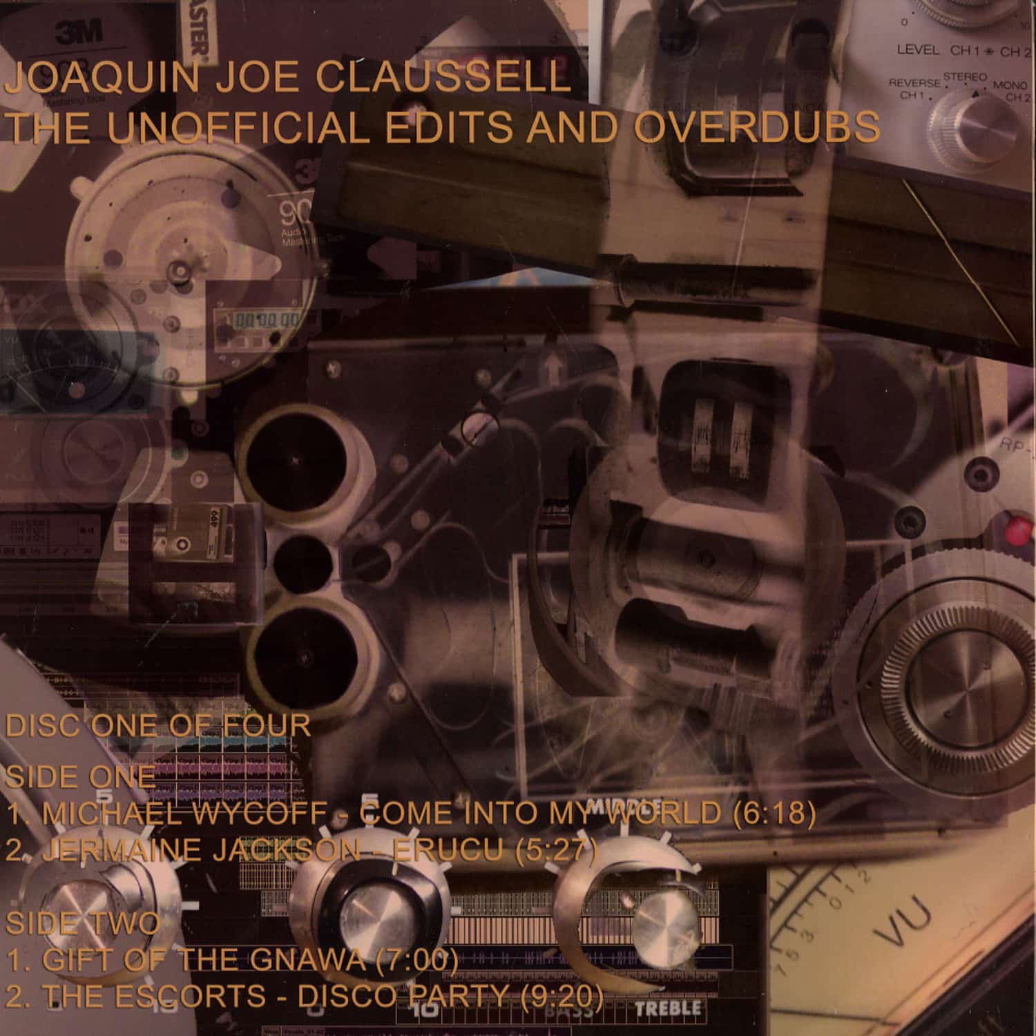 Joaquin Joe Claussell - THE UNOFFICIAL EDITS AND OVERDUBS PART 1