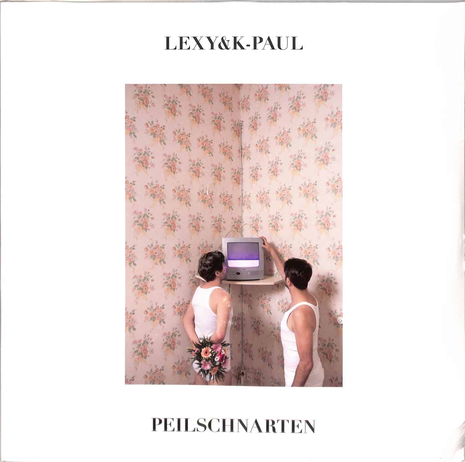 Lexy & K-Paul - PEILSCHNARTEN 