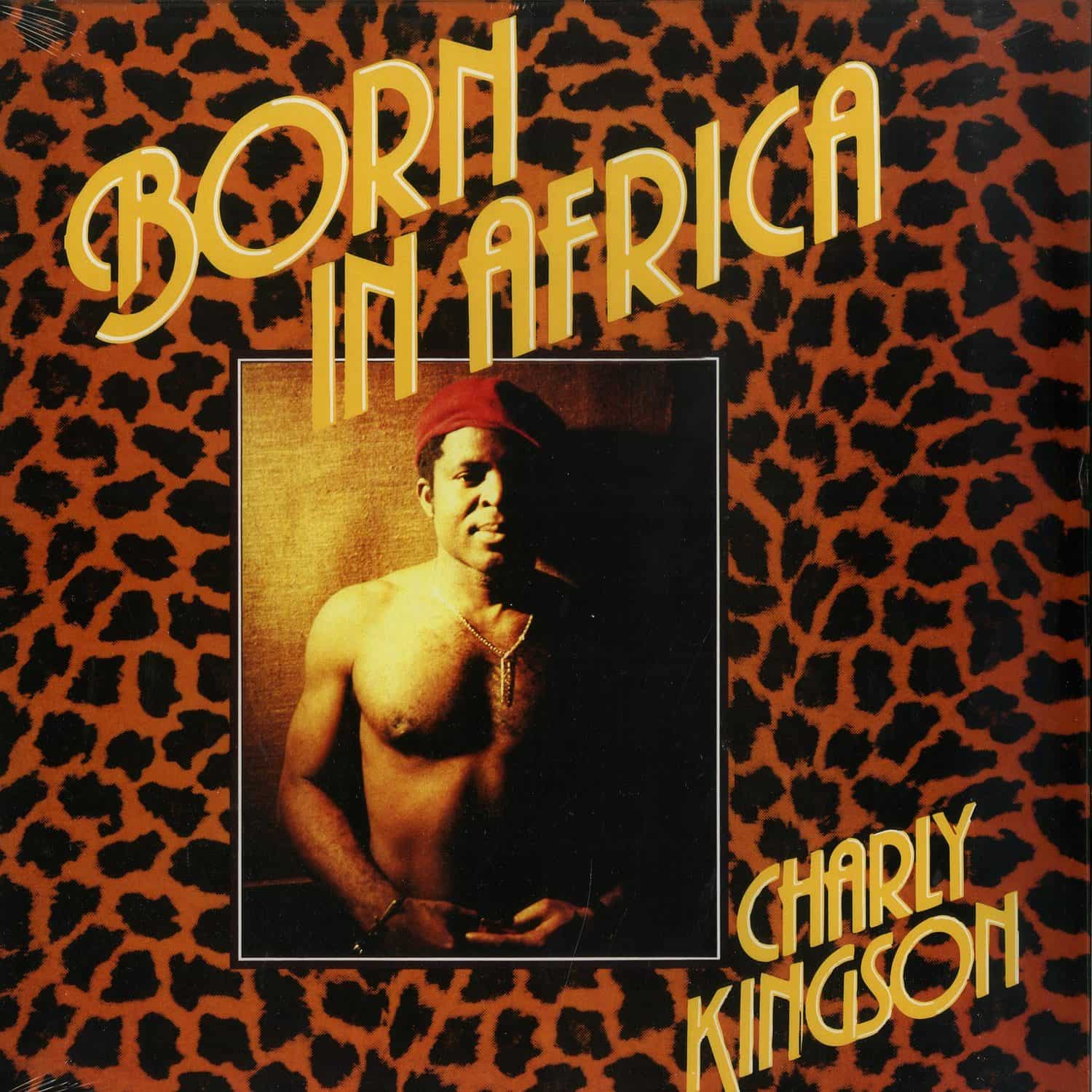 Charly Kingson - BORN IN AFRICA 