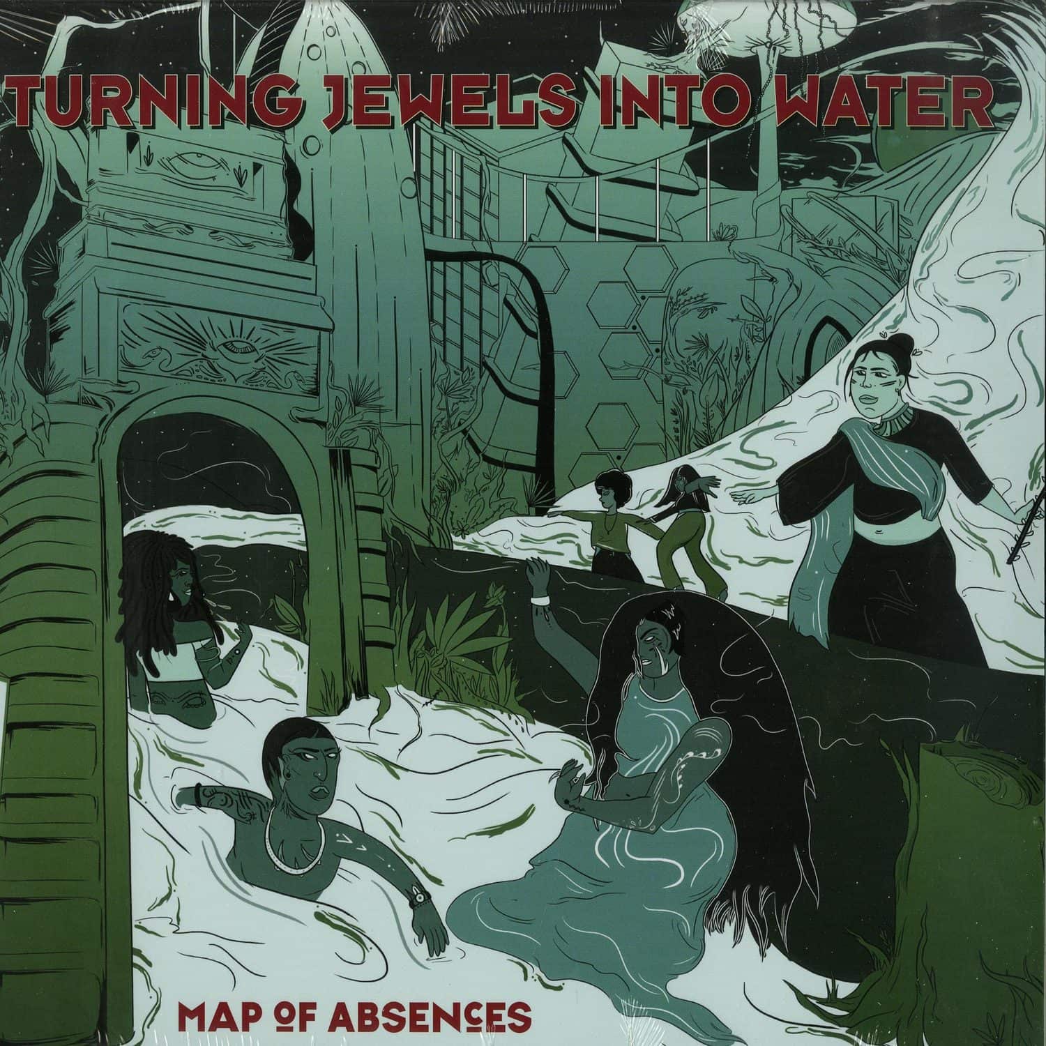 Turning Jewels Into Water - MAP OF ABSENCES 