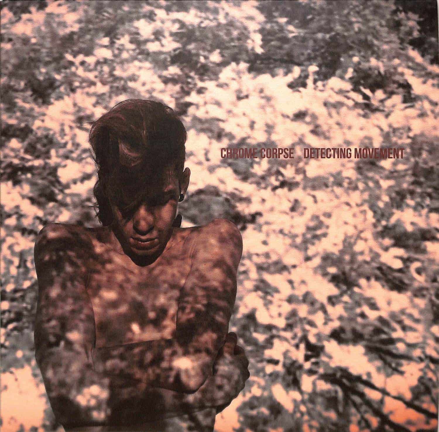 Chrome Corpse - DETECTING MOVEMENT EP