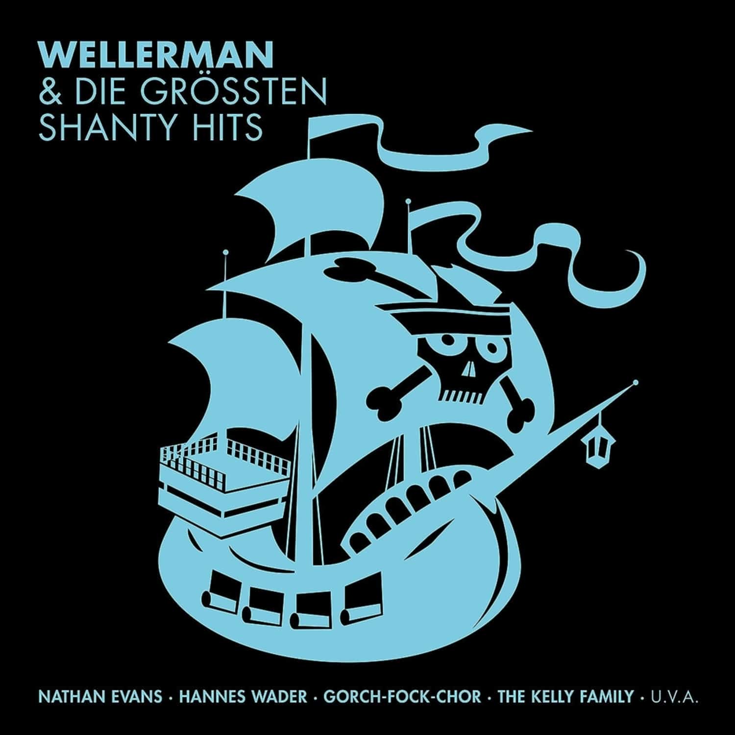 Various - WELLERMAN & DIE GROESSTEN SHANTY HITS 
