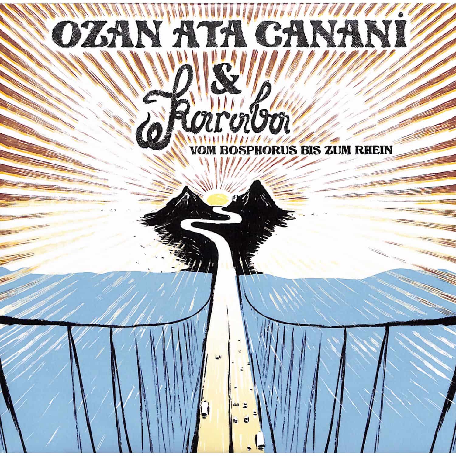 Ozan Ata Canani - 7-VOM BOSPHORUS BIS ZUM RHEIN 