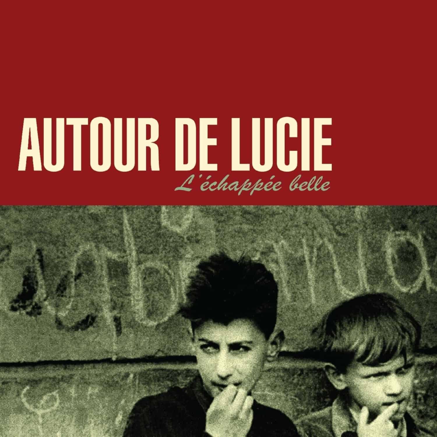Autour De Lucie - L ECHAPEE BELLE 