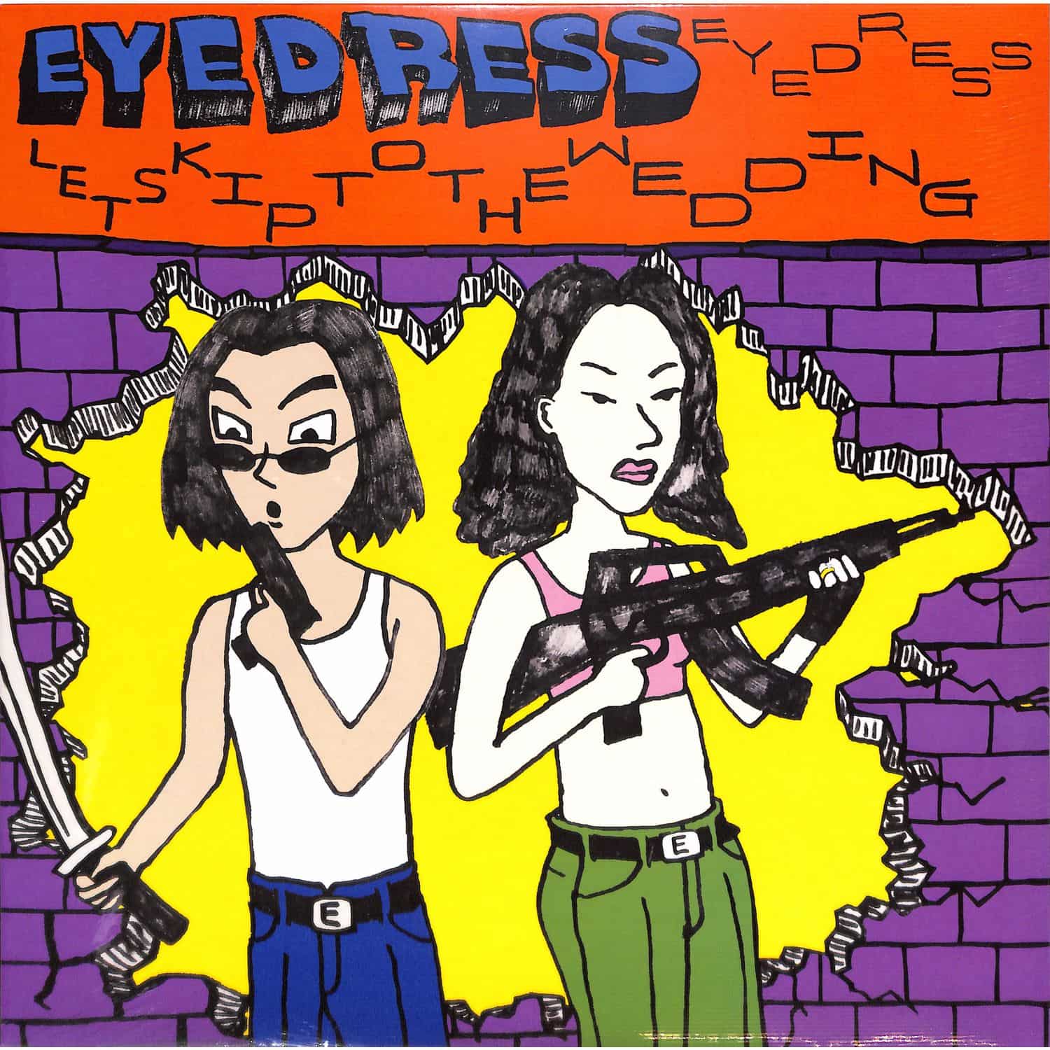 Eyedress - LET S SKIP TO THE WEDDING 