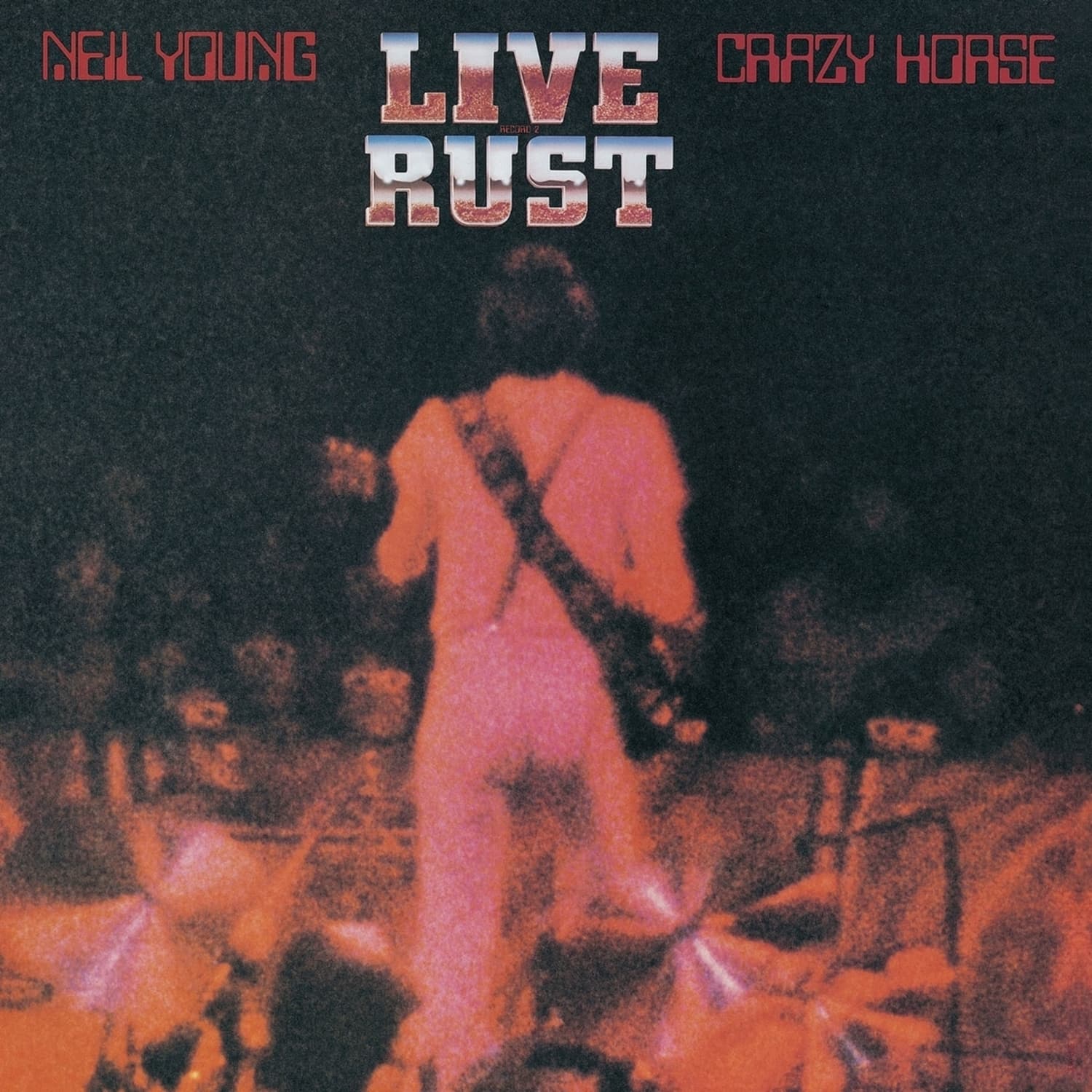 Neil Young & Crazy Horse - LIVE RUST 