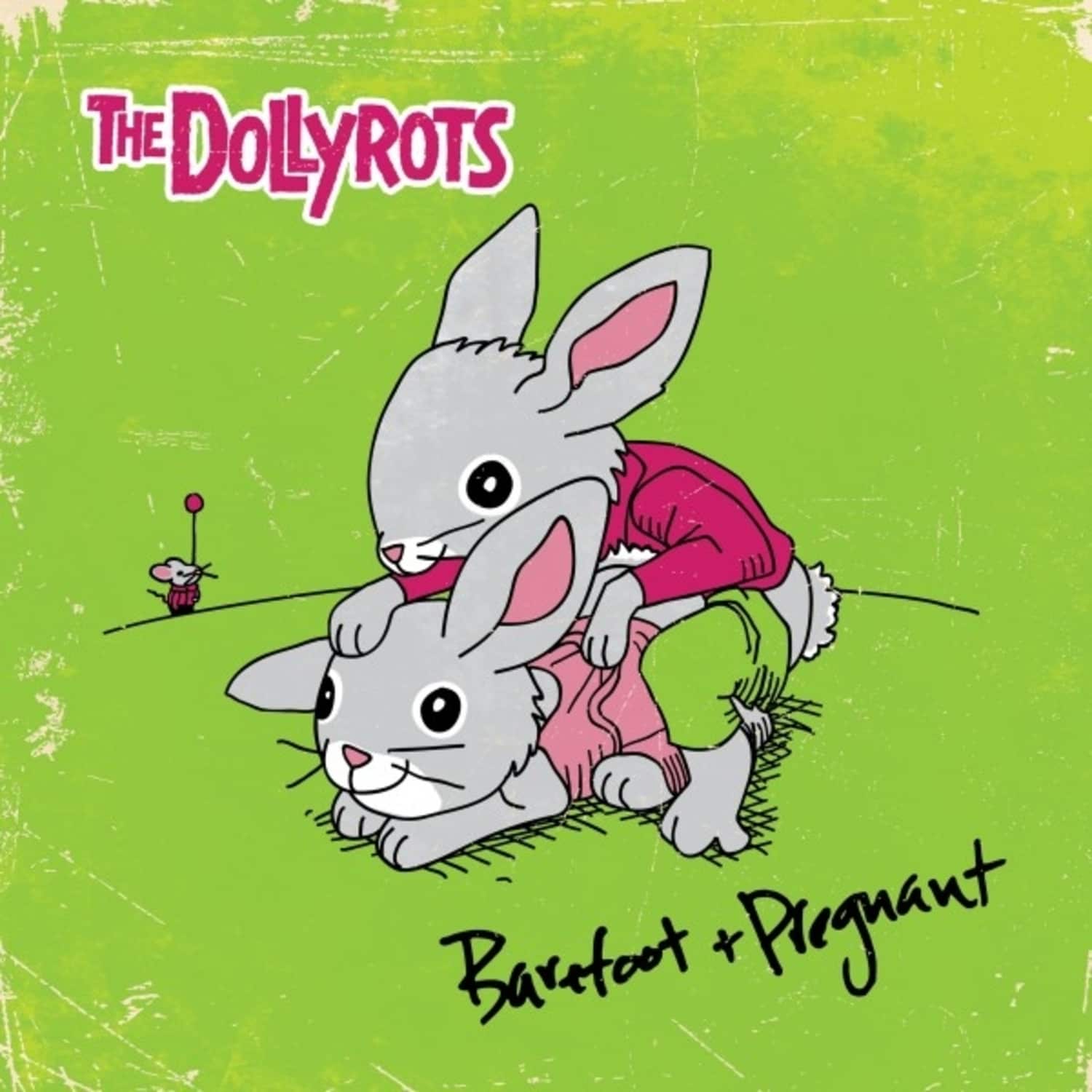 The Dollyrots - BAREFOOT AND PREGNANT 
