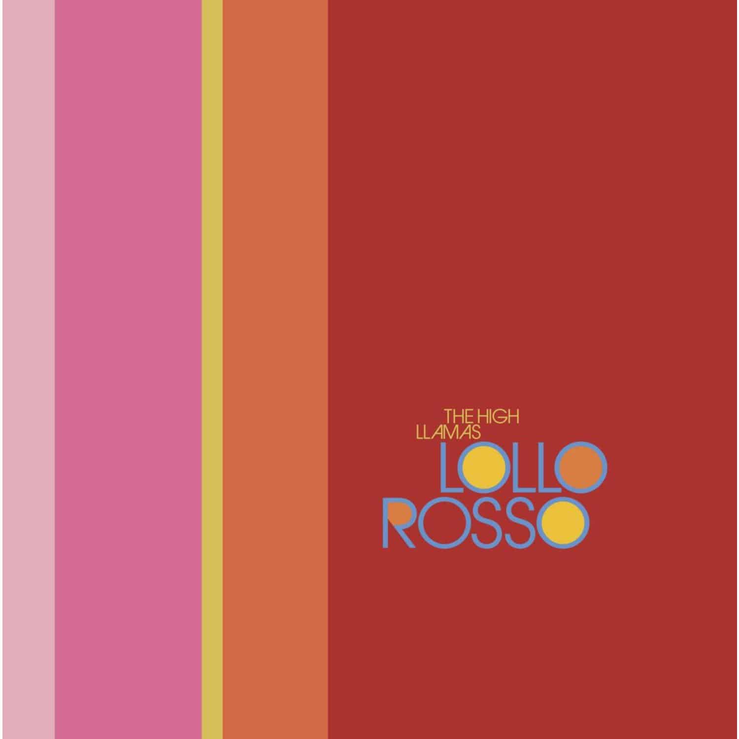 The High Llamas - LOLLO ROSSO 