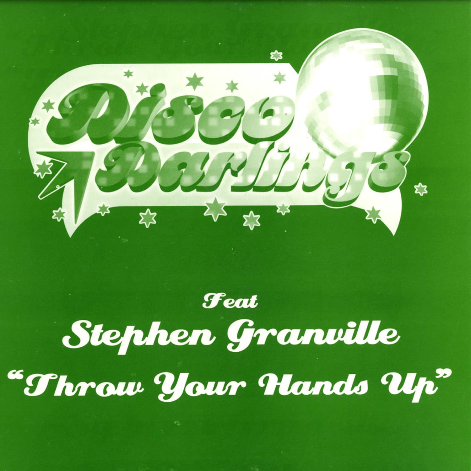 Disco Darlings feat Stephen Granville - THROW YOUR HANDS UP