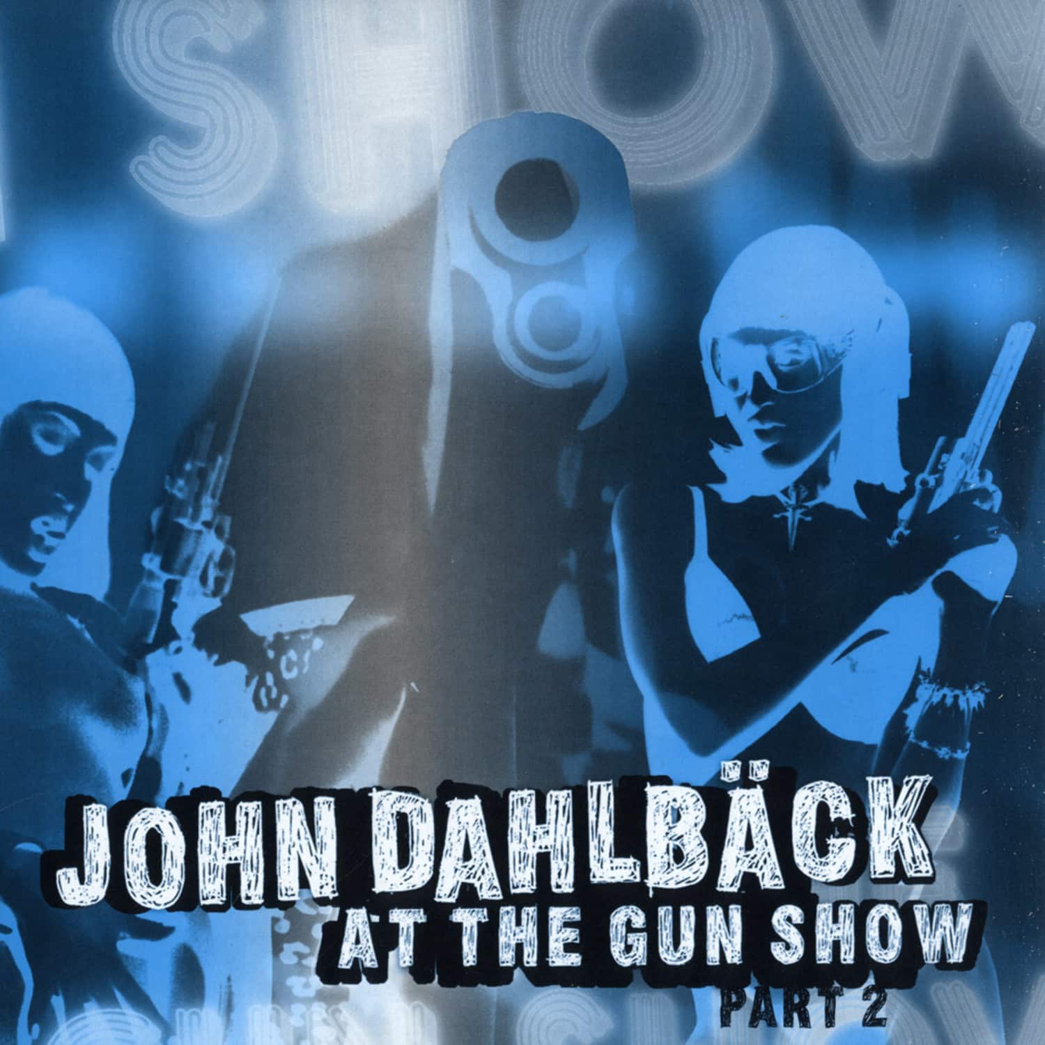 John Dahlbaeck - AT THE GUN SHOW PT.2