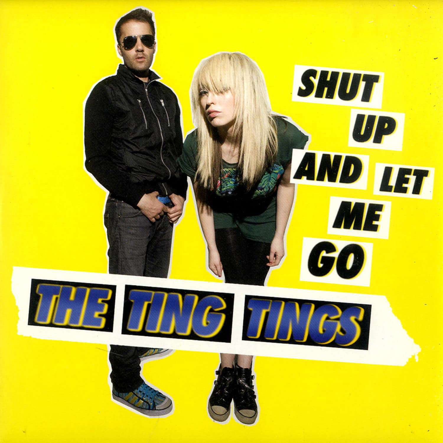 Ting Tings - SHUT UP AND LET ME GO 