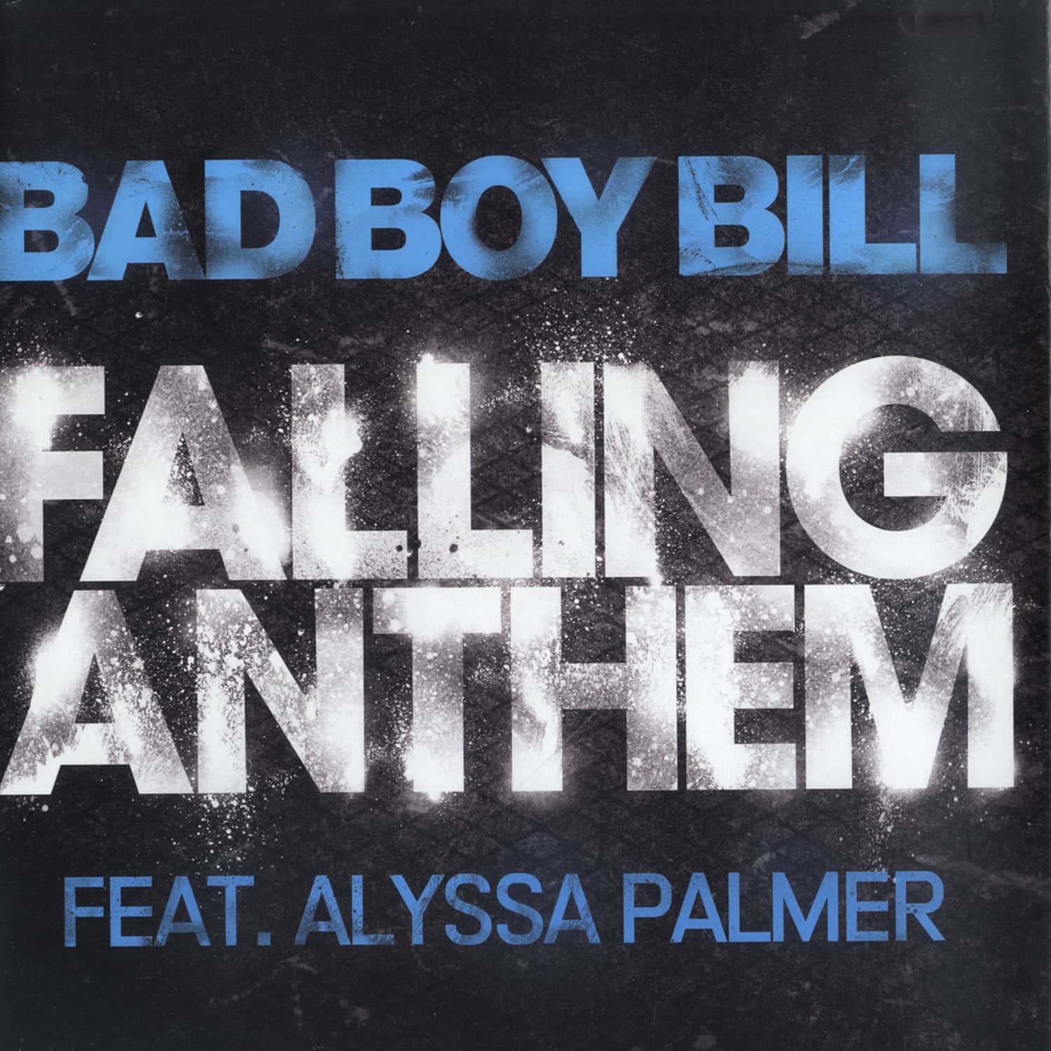 Bad Boy Bill - FALLING ANTHEM