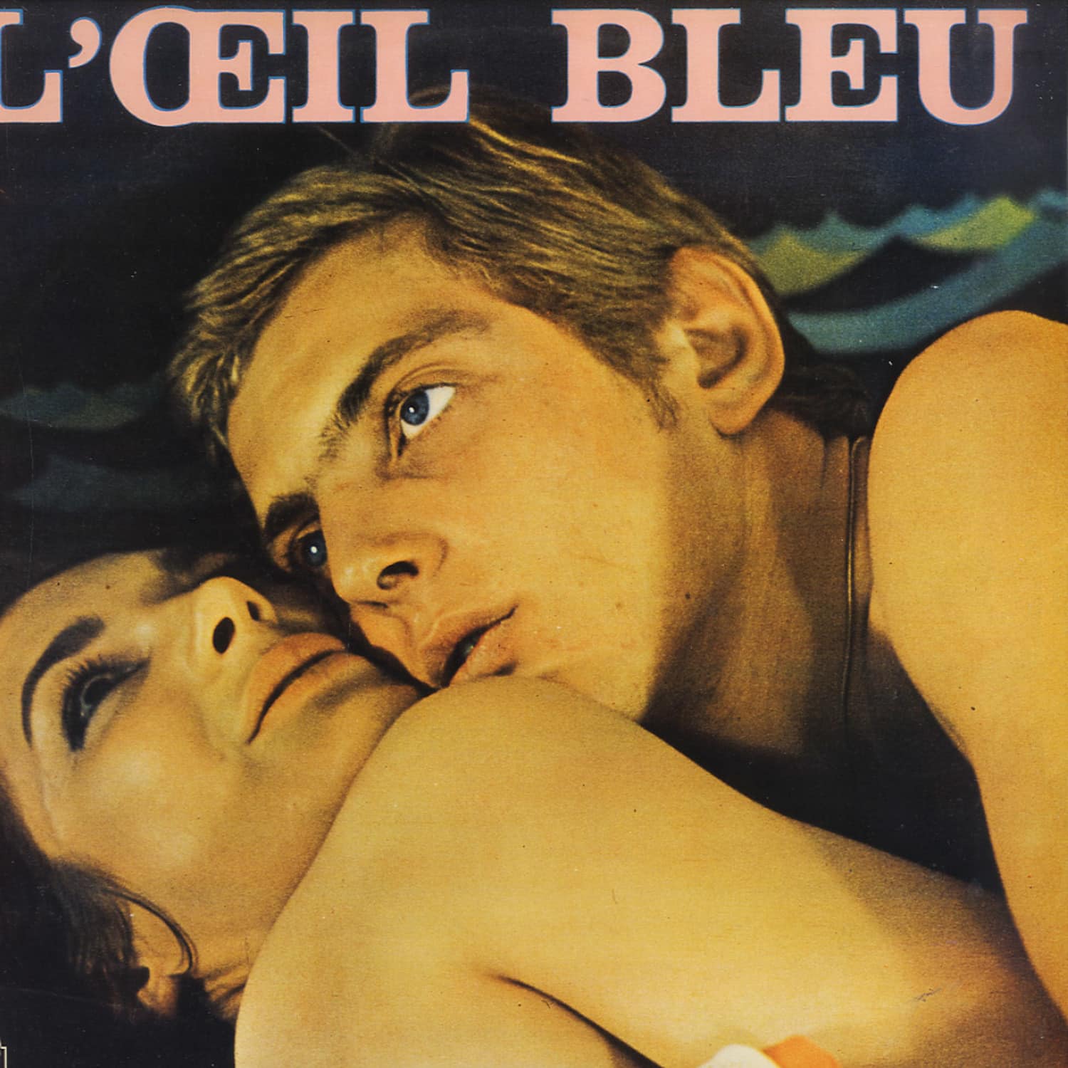 Goldfingers & Ariel Cuche - L OEIL BLEU 
