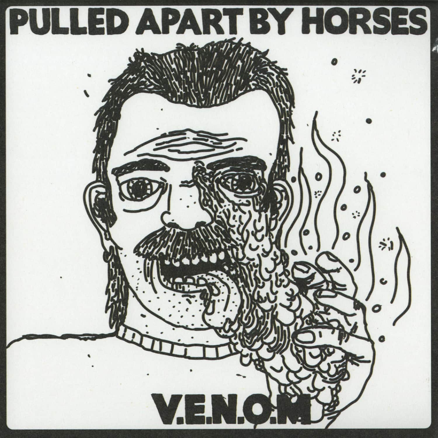 Pulled Apart By Horses - V.E.N.O.M 