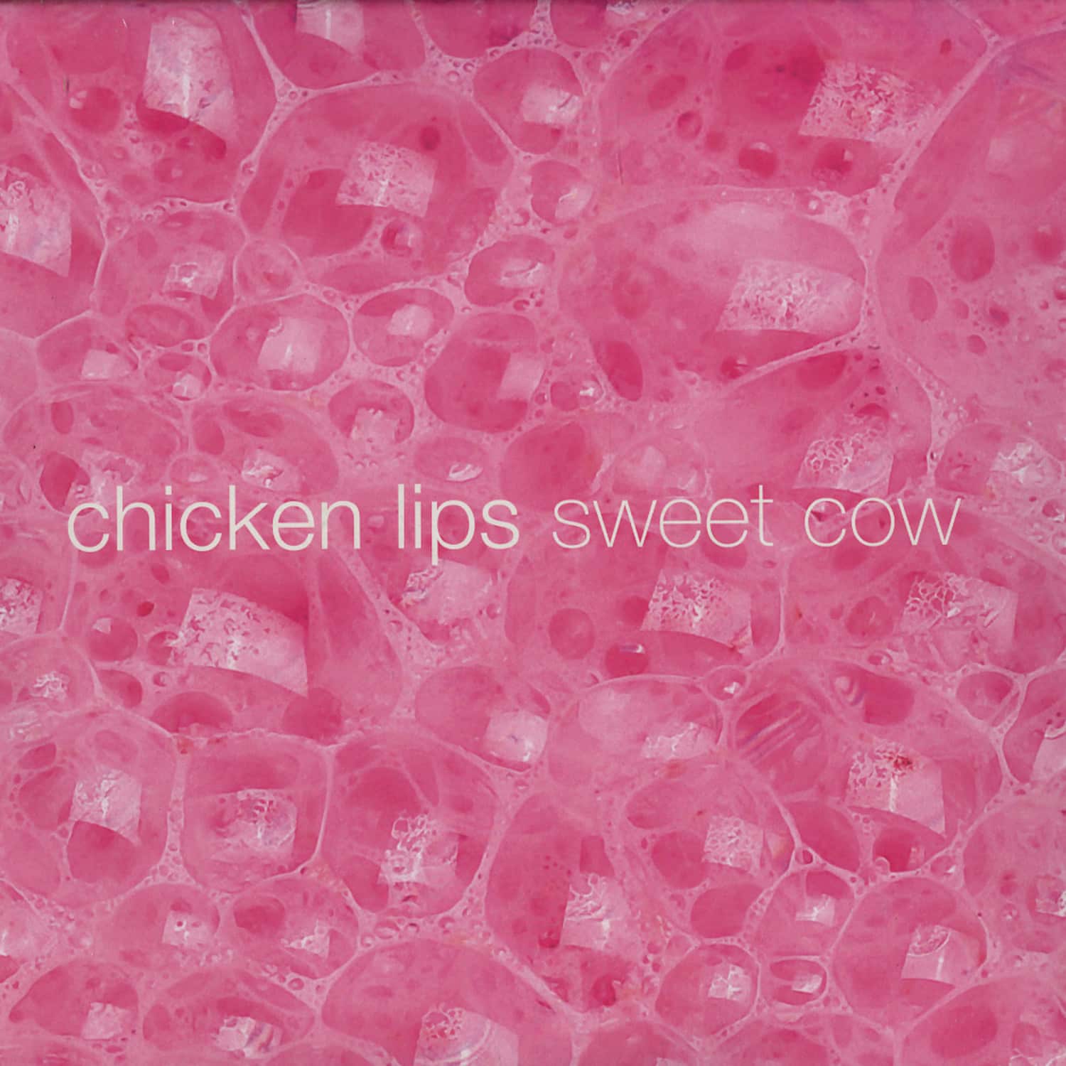 Chicken Lips - SWEET COW