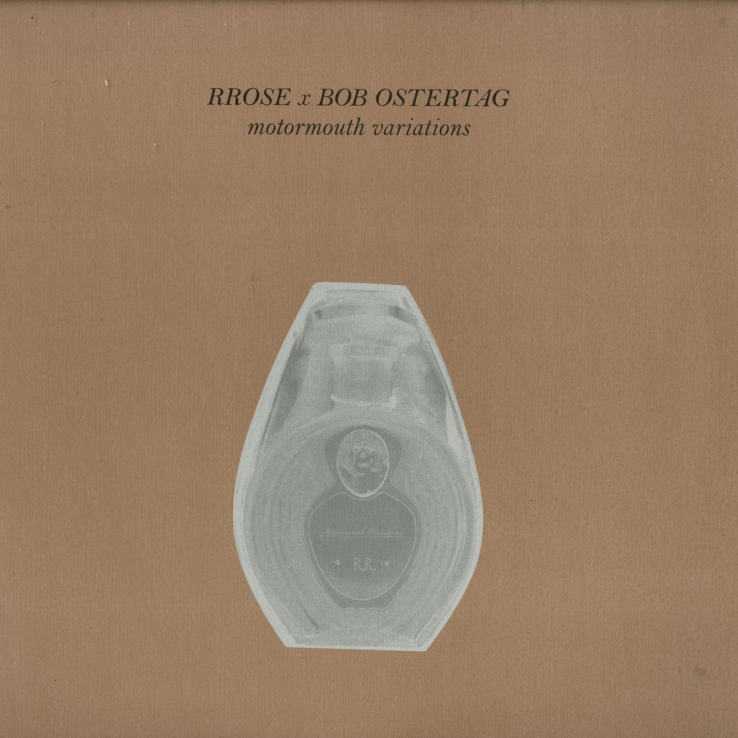 Rrose X Bob Ostertag - MOTORMOUTH VARIATIONS