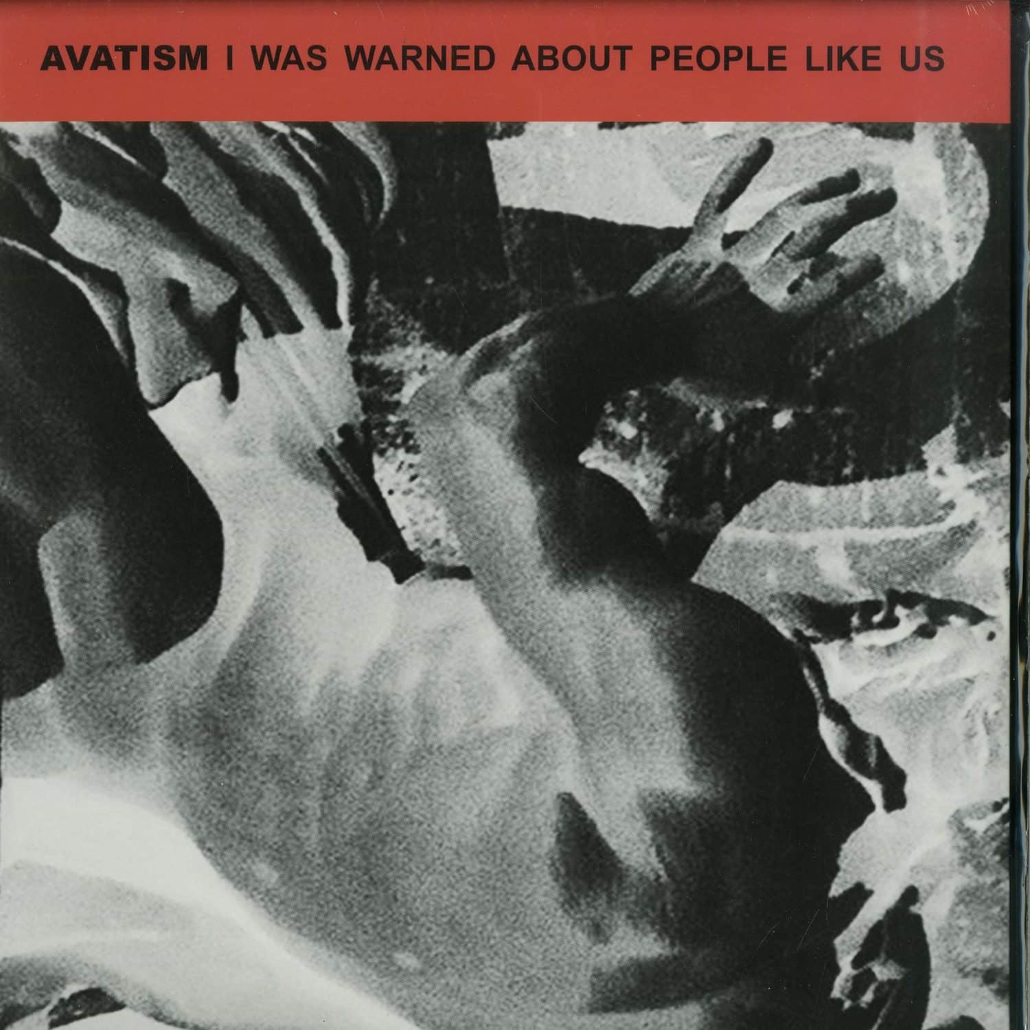Avatism - I WAS WARNED ABOUT PEOPLE LIKE US