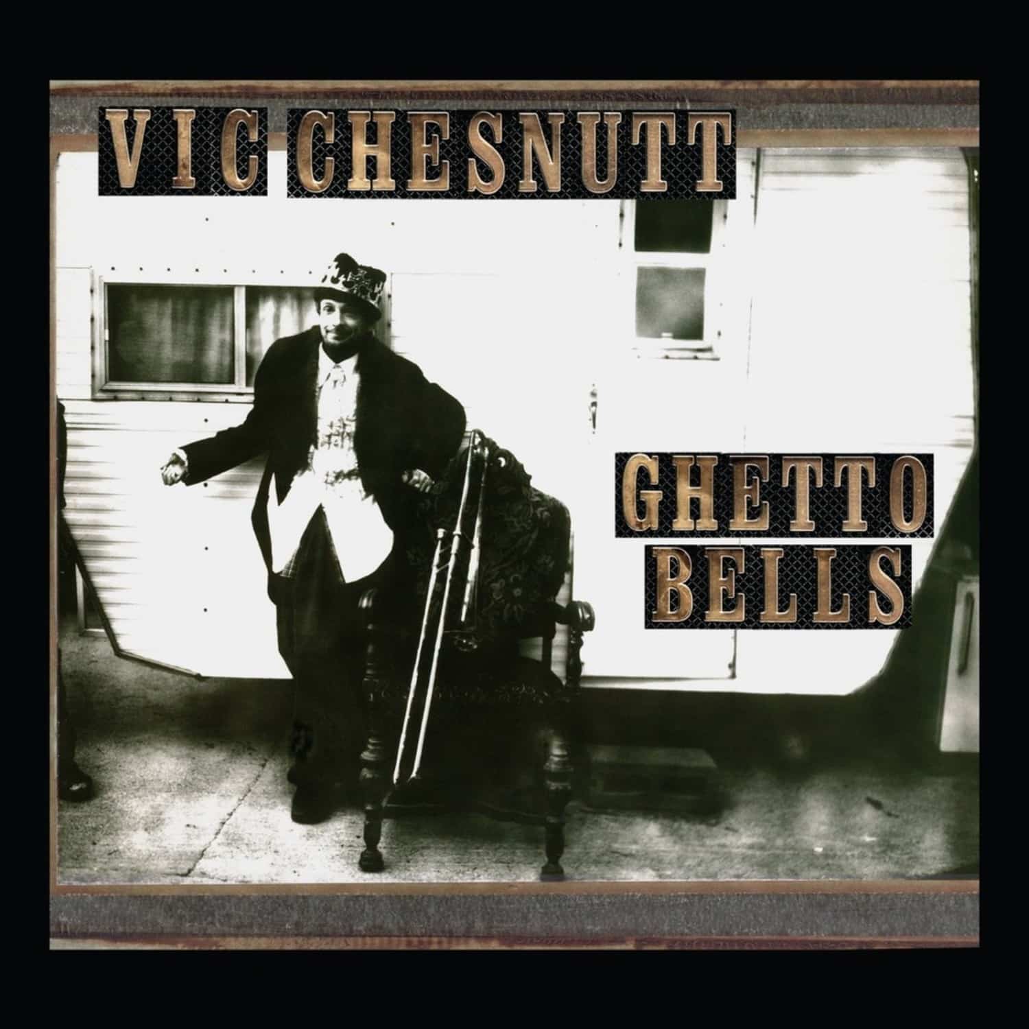 Vic Chesnutt - GHETTO BELLS 
