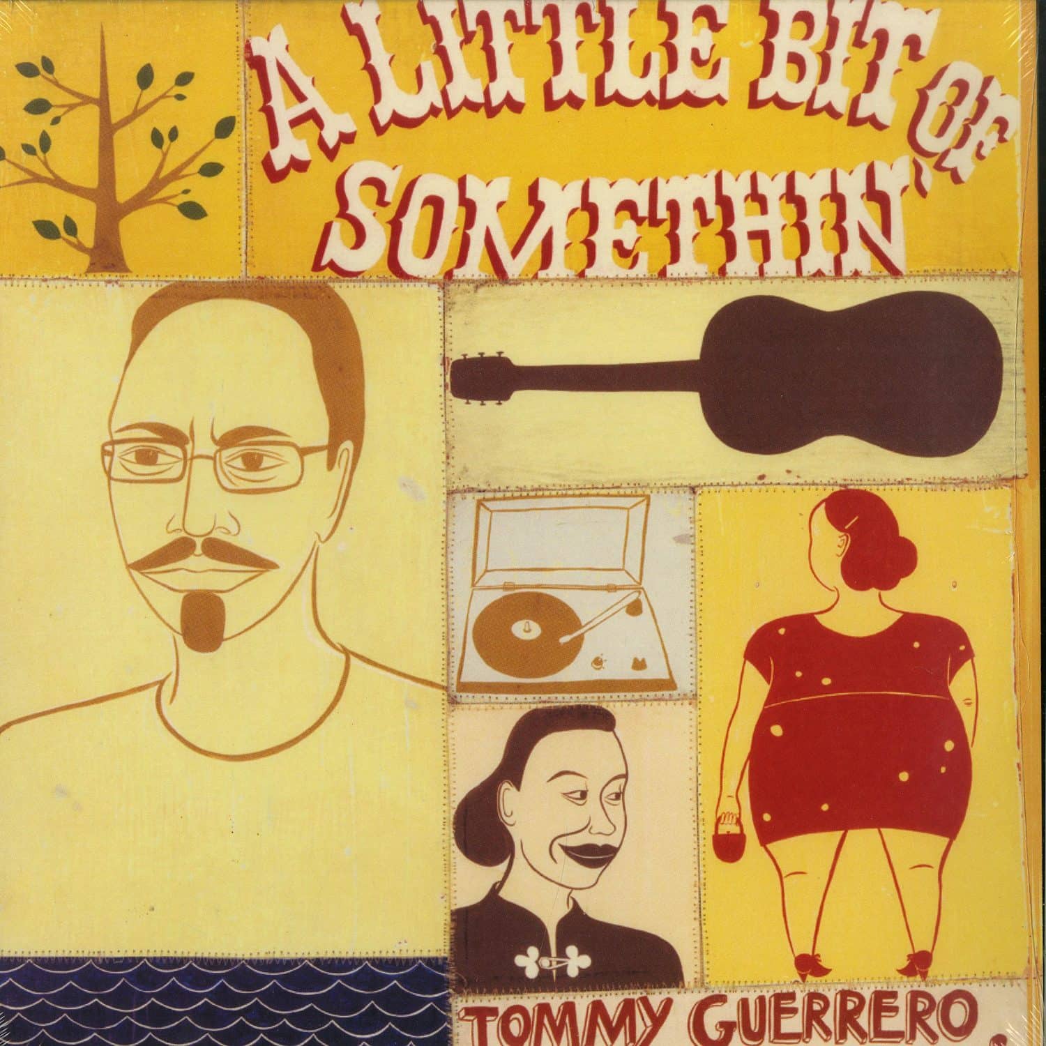 Tommy Guerrero - A LITTLE BIT OF SOMETHIN 