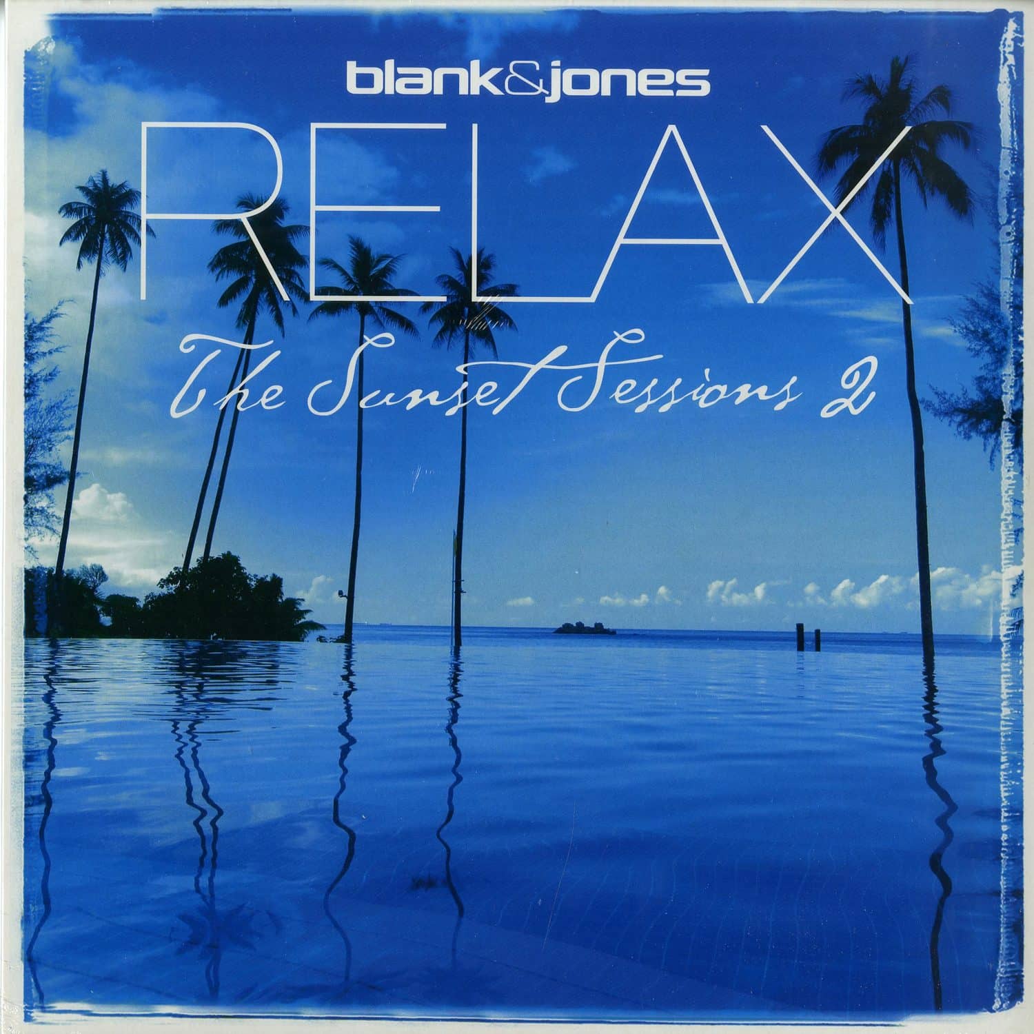 Blank & Jones - RELAX - THE SUNSET SESSION 2 