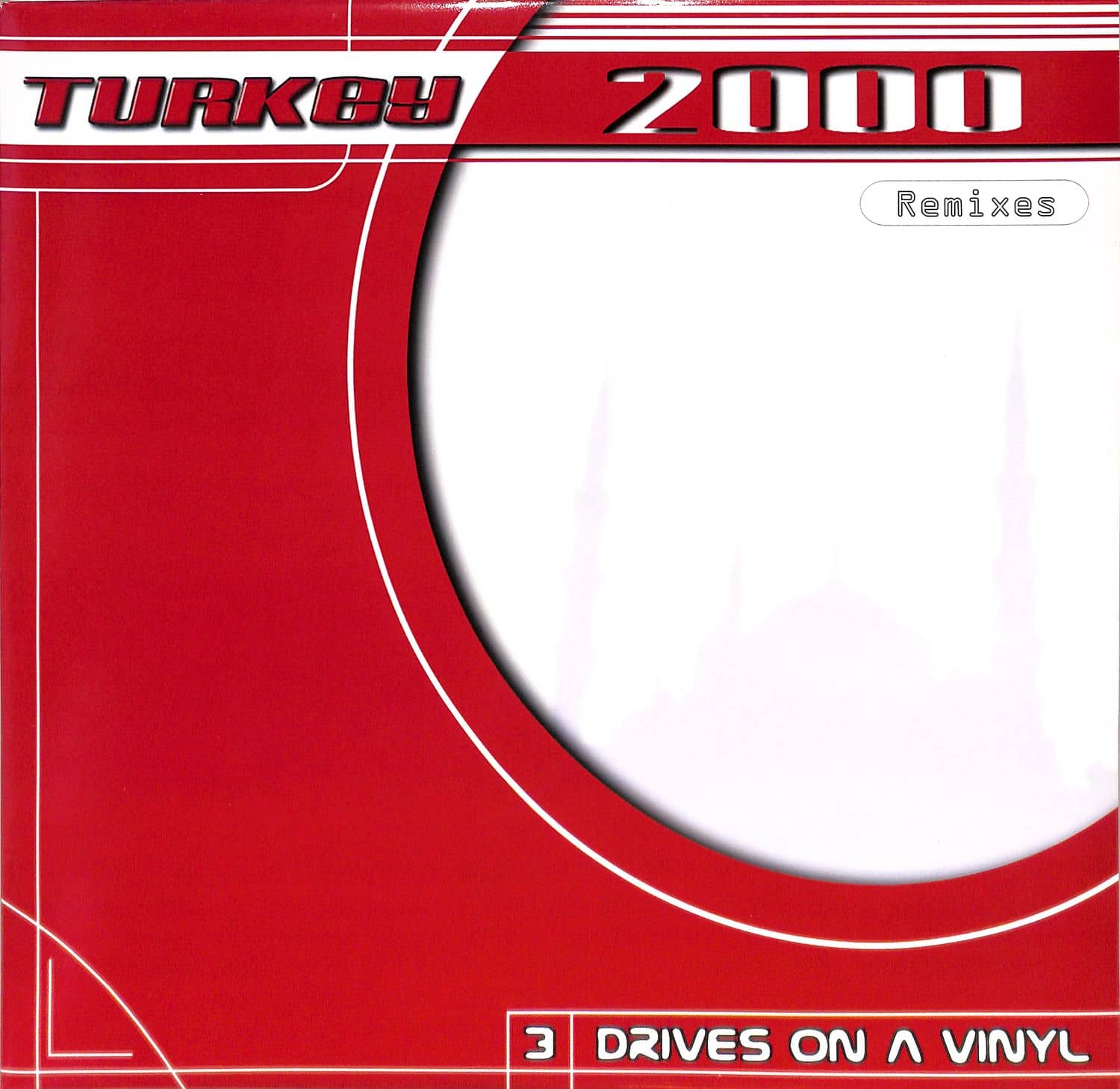 3 Drives On A Vinyl - TURKEY 2000 - REMIXES