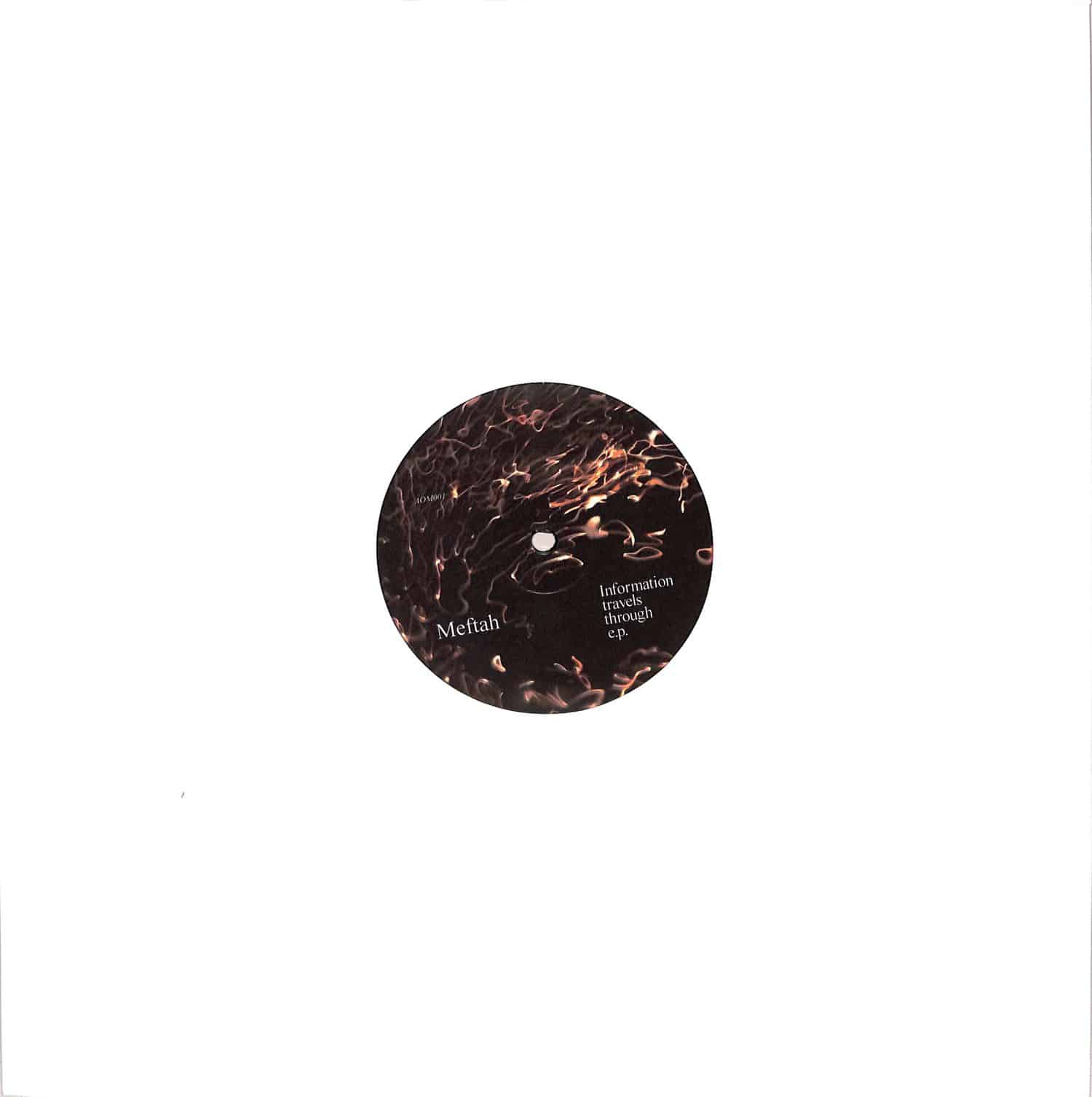 Meftah - INFORMATION TRAVELS THROUGH EP