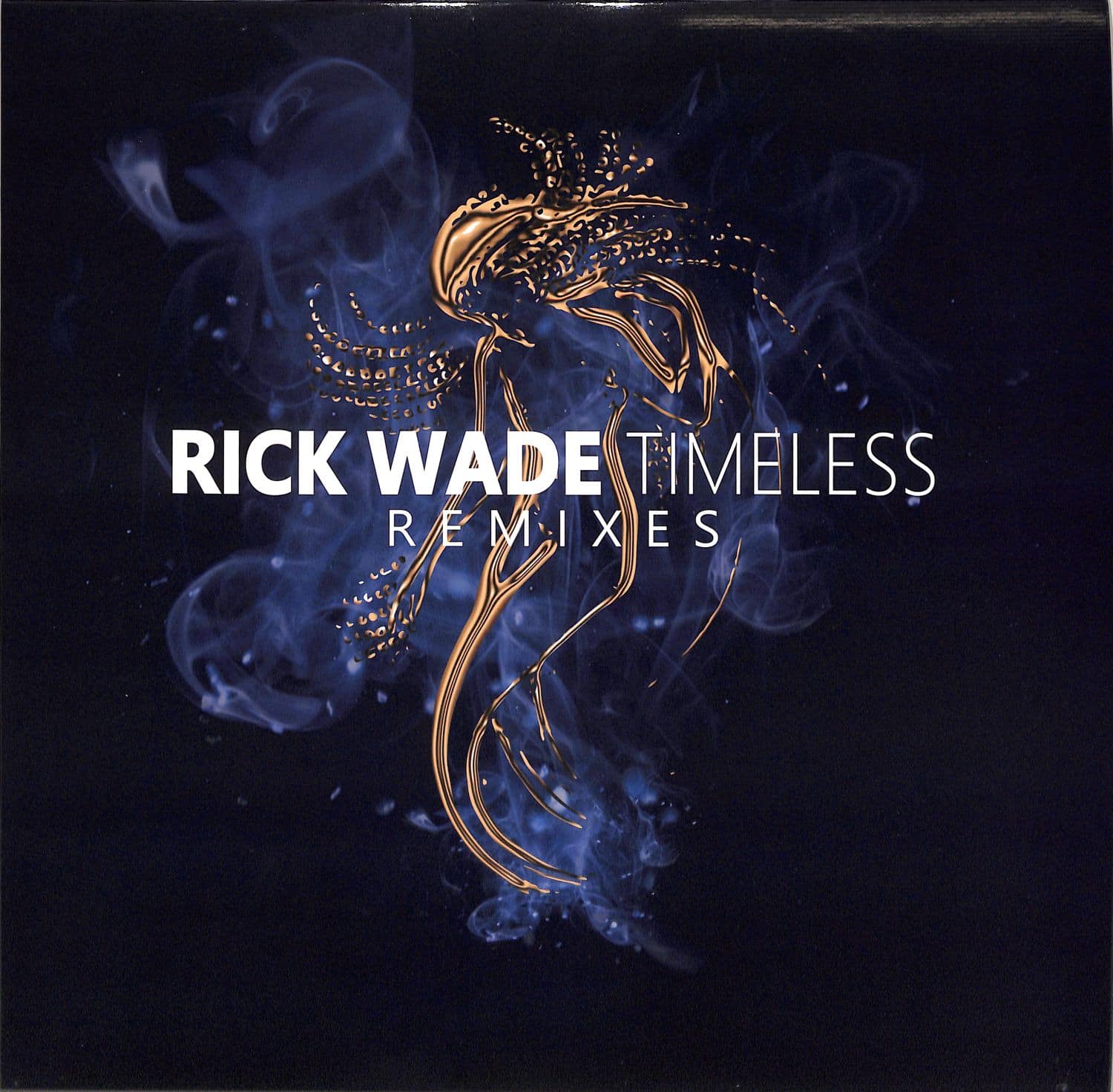 Rick Wade - TIMELESS REMIXES