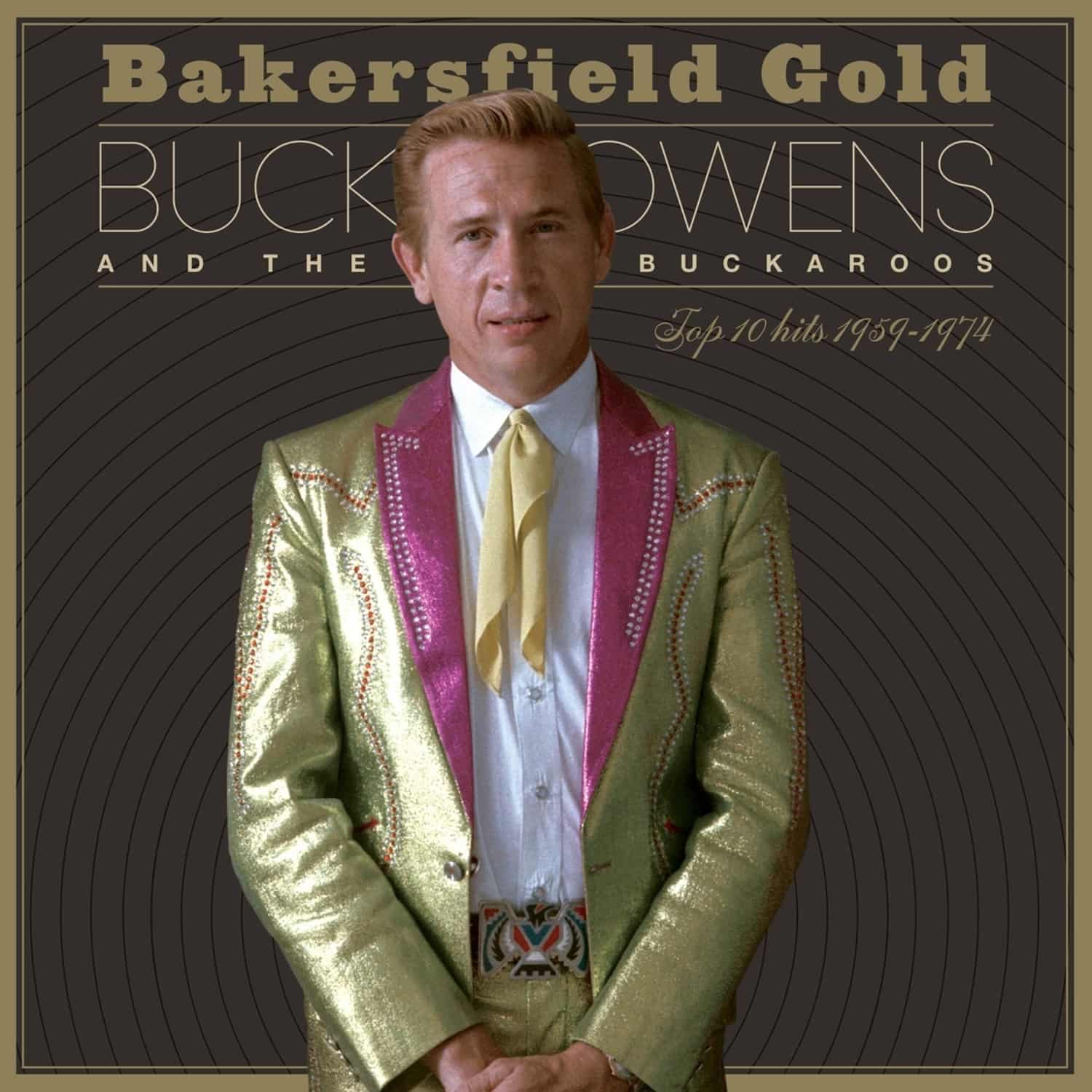 Buck Owens - BAKERSFIELD GOLD: TOP 10 HITS 1959-1974 