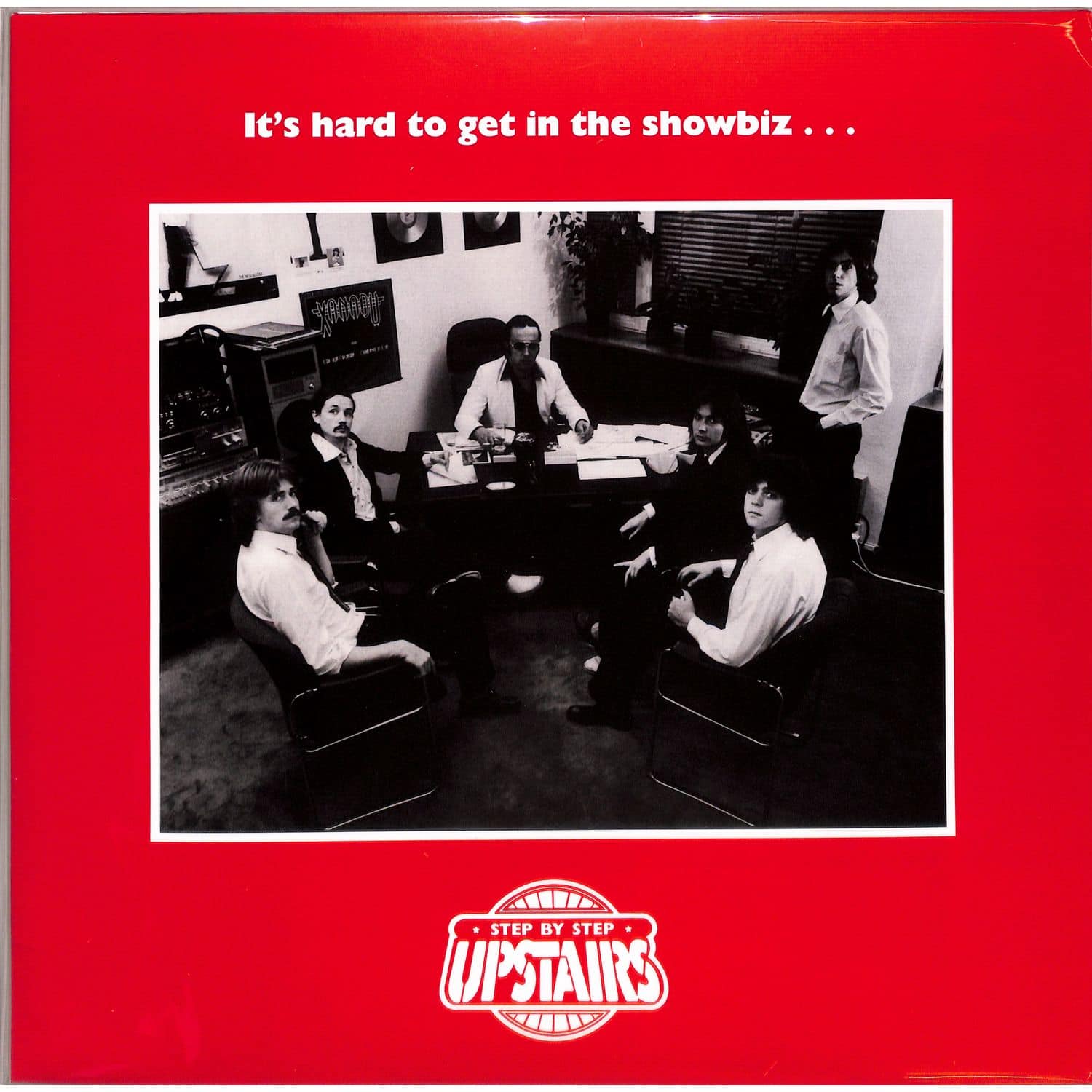 Upstairs - ITS HARD TO GET IN THE SHOWBIZ 