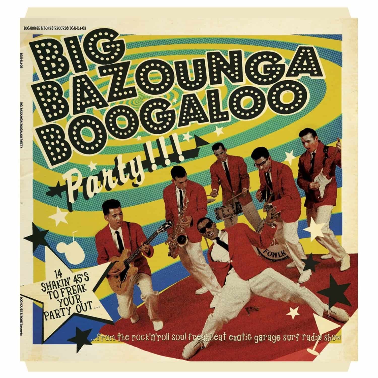 Various - BIG BAZOUNGA BOOGALOO PARTY 