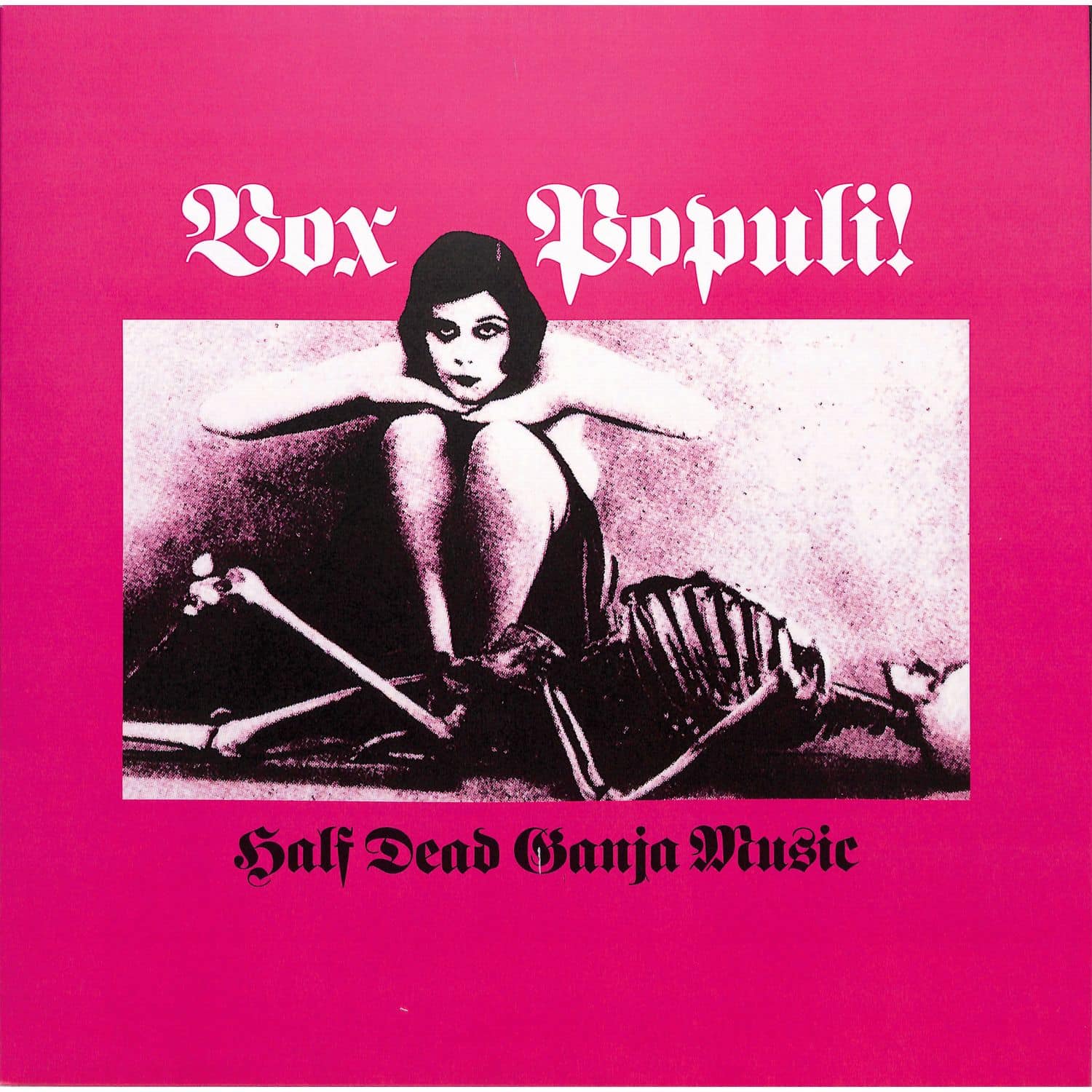 Vox Populi! - HALF DEAD GANGA MUSIC 