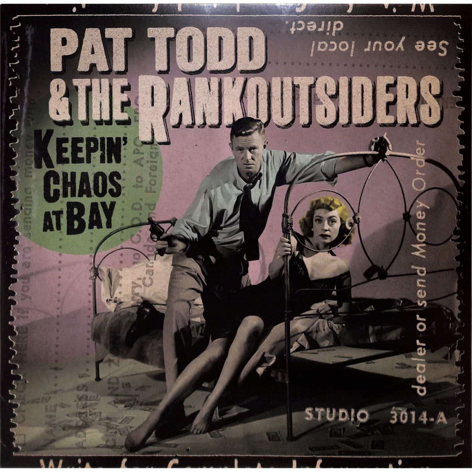 Pat Todd / The Rankoutsiders - KEEPIN CHAOS AT BAY 